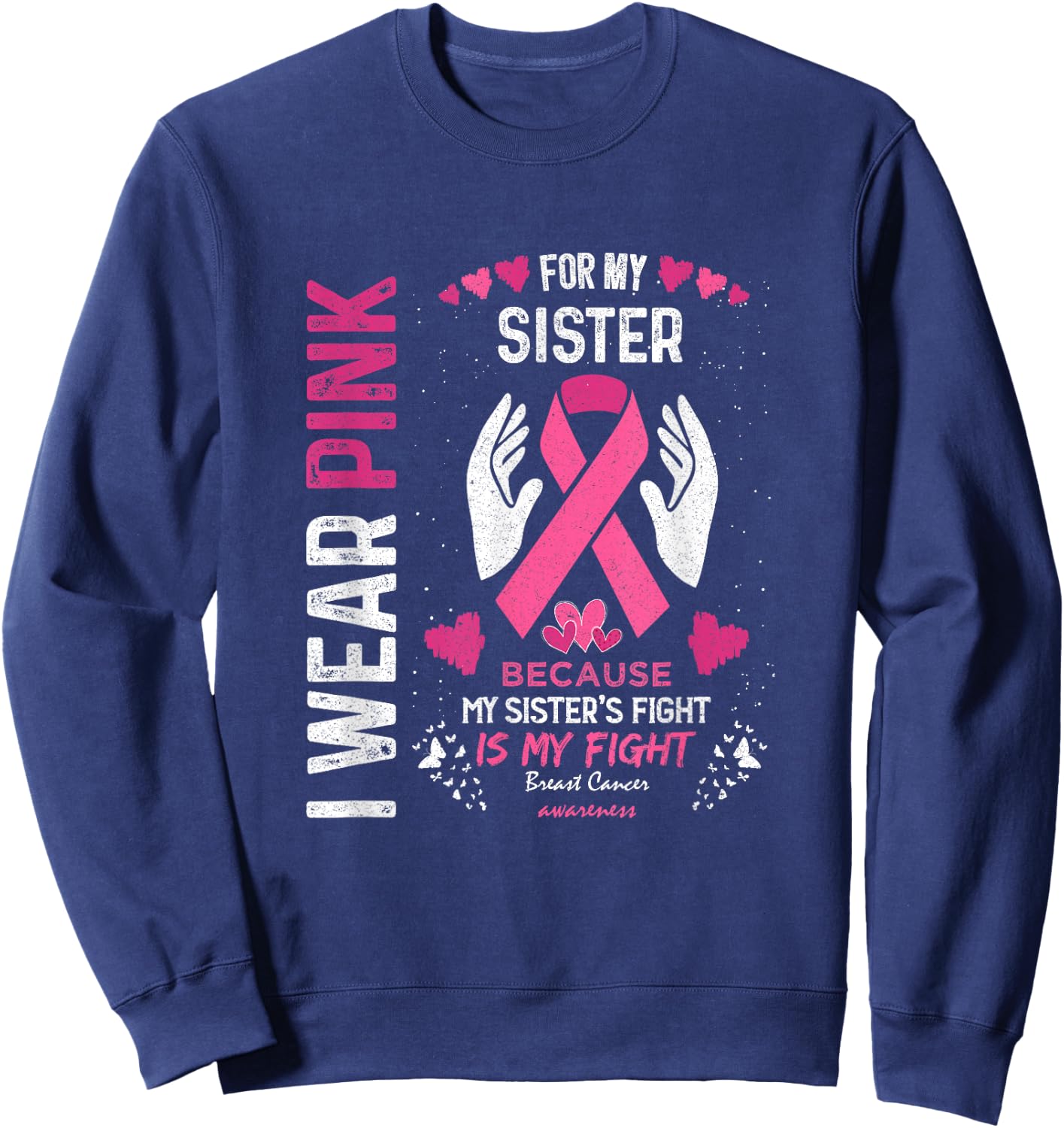 Pink Breast Cancer Sister Survivor Support Brother Sweatshirt - Sweatshirt | Navy