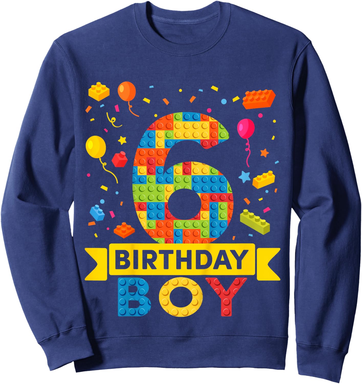Kids 6 Year Old Building Blocks 6th Birthday Boy Sweatshirt - Sweatshirt | Navy