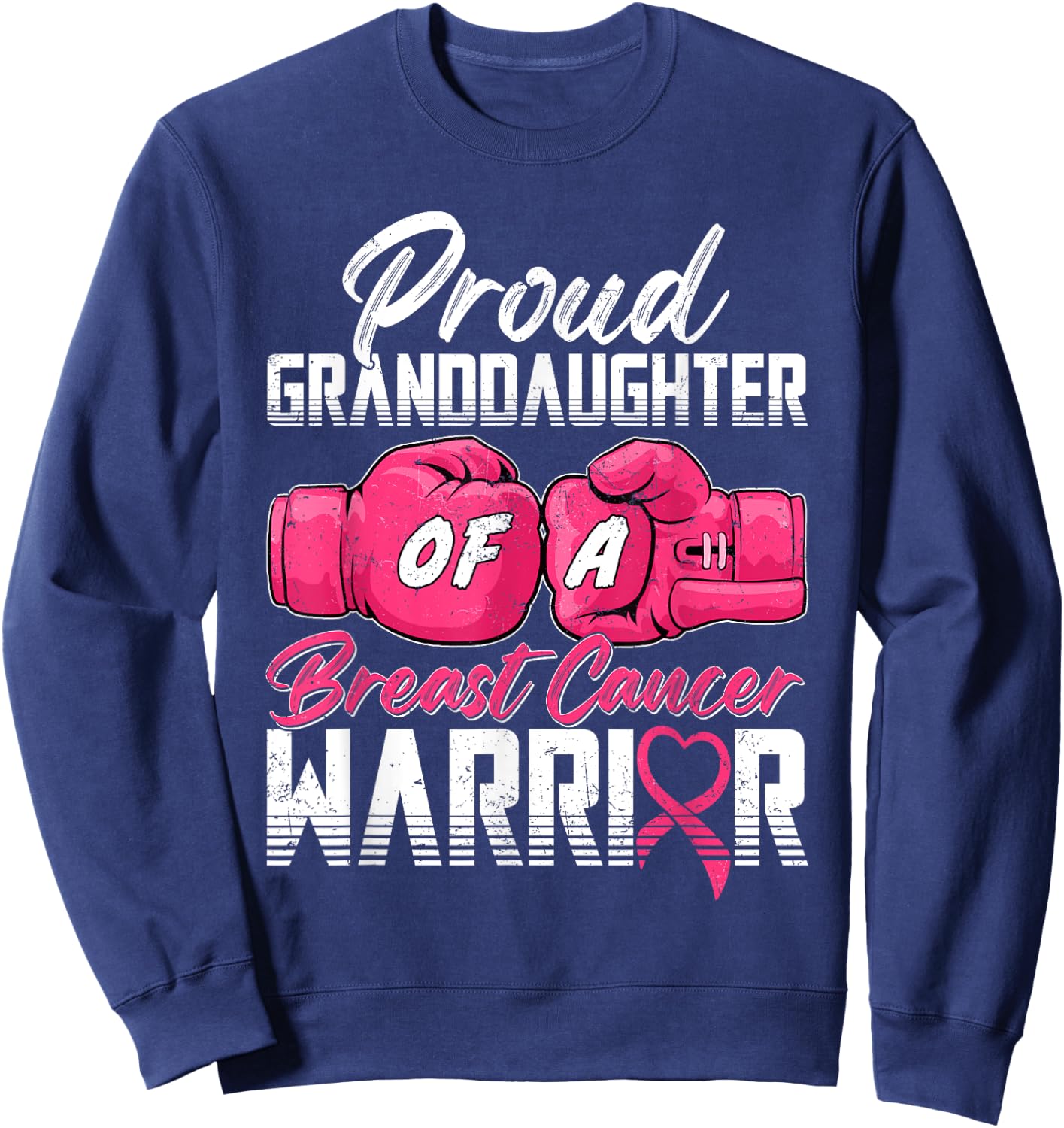 Proud Granddaughter Of A Breast Cancer Warrior Breast Cancer Sweatshirt - Sweatshirt | Navy