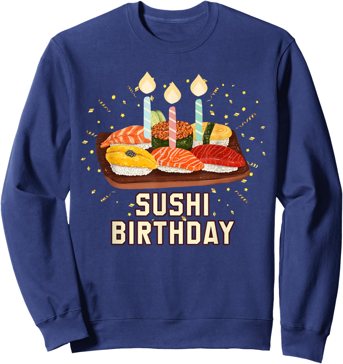Enjoy birthday Sushi a gifts Sweatshirt - Sweatshirt | Navy