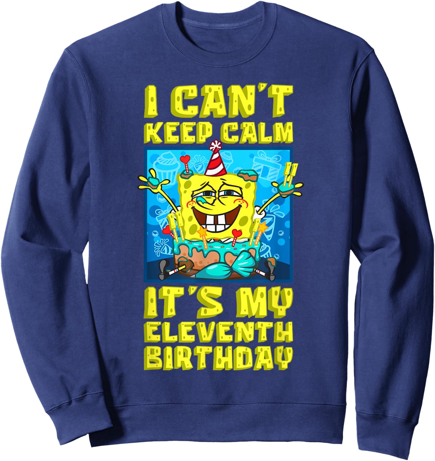 Mademark x SpongeBob SquarePants - I can't keep calm its My Eleventh Birthday 11th Birthday Boy Sweatshirt - Sweatshirt | Navy