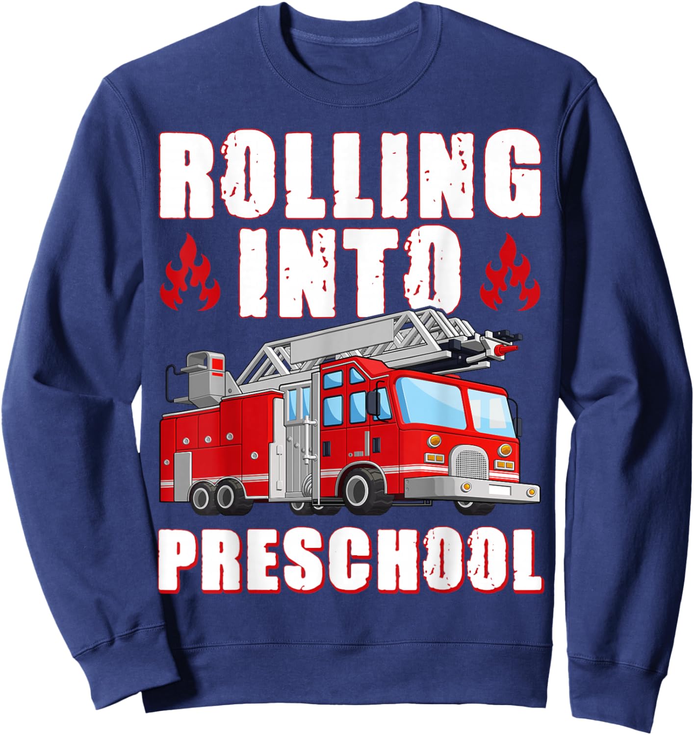 Rolling Into Preschool Fire Engine First Day Of School Boys Sweatshirt - Sweatshirt | Navy