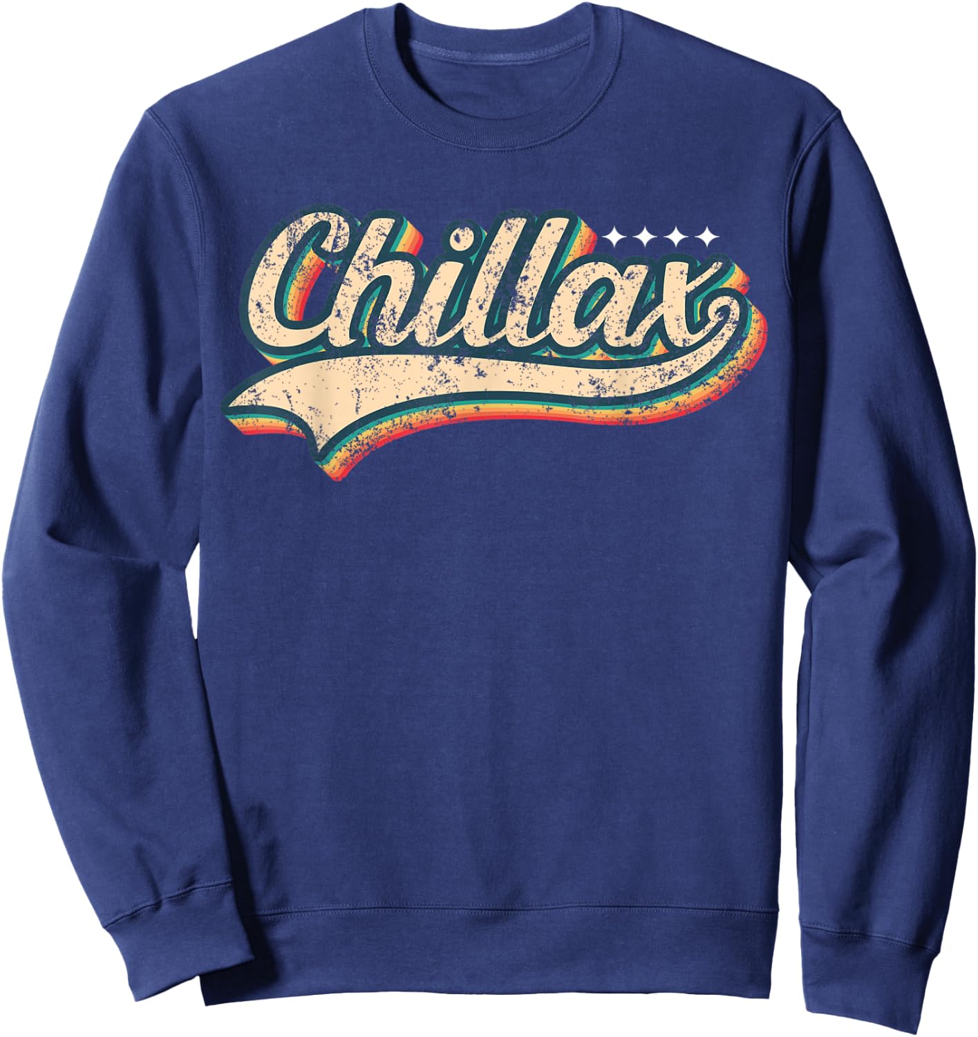 Chillax Shirt Vintage Look Slang 70s Costume Or 80s Costume Sweatshirt - Sweatshirt | Navy