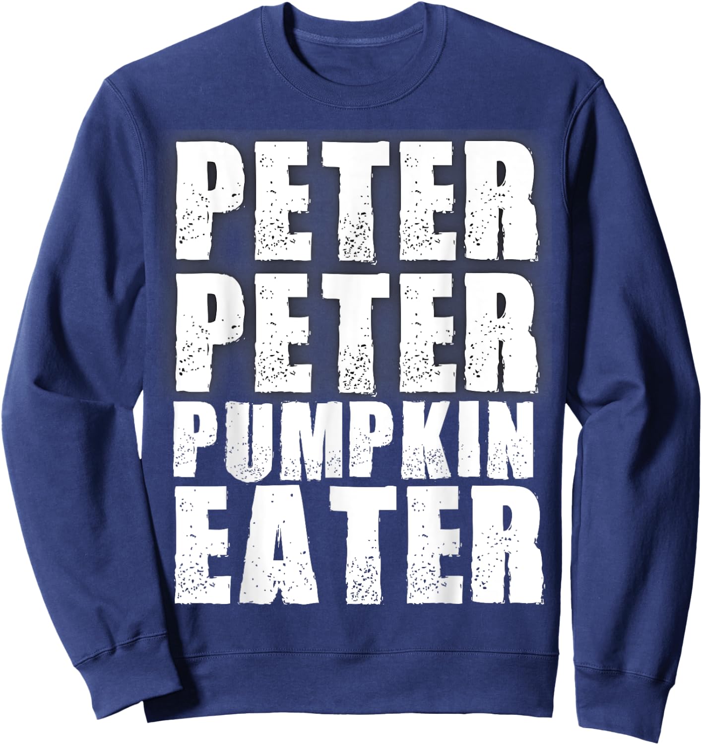 Peter Pumpkin Eater Halloween Matching Couples Costume Sweatshirt - Sweatshirt | Navy