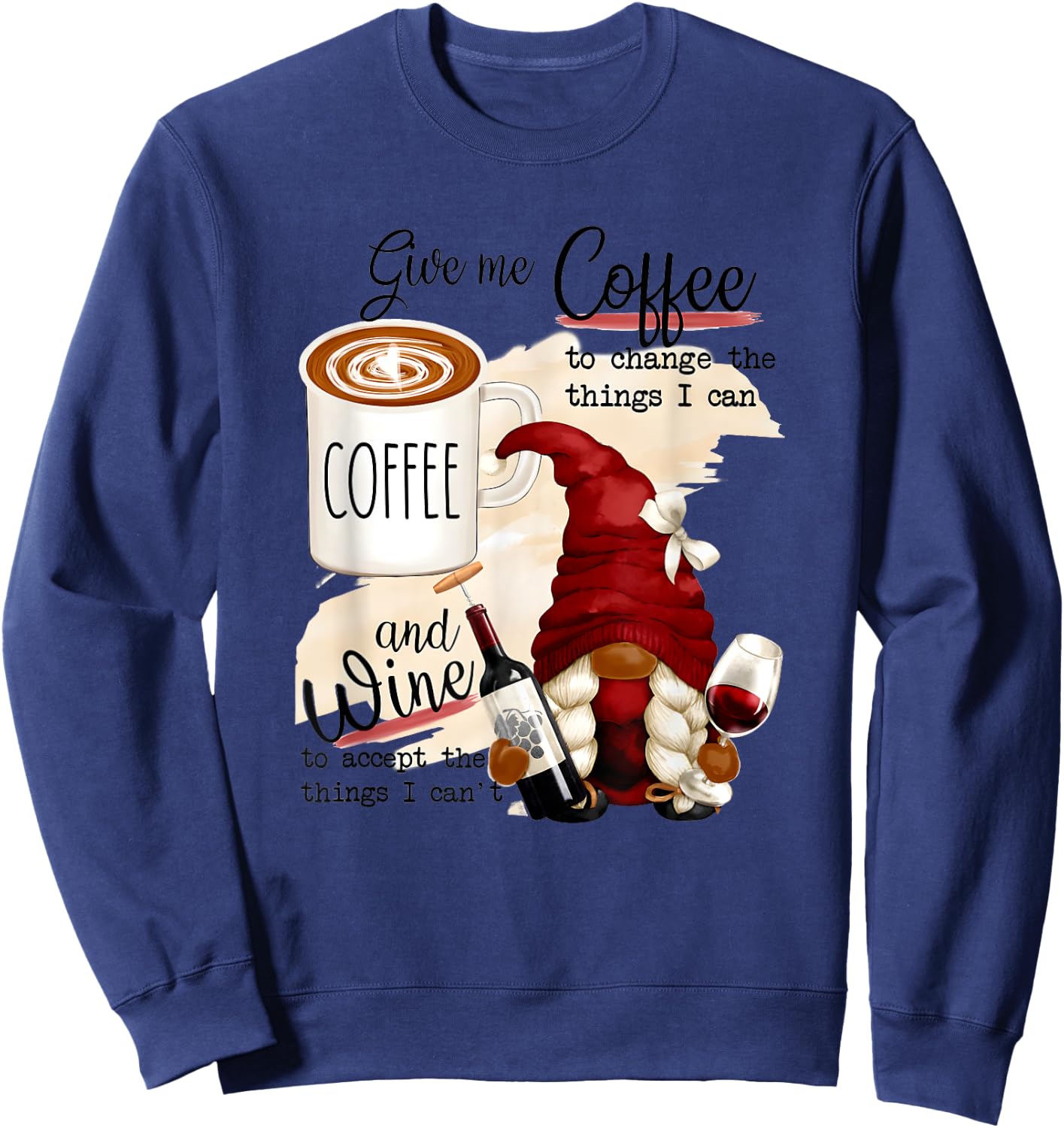 Gnome Give Me Coffee To Change The Things I Can And Wine Sweatshirt - Sweatshirt | Navy