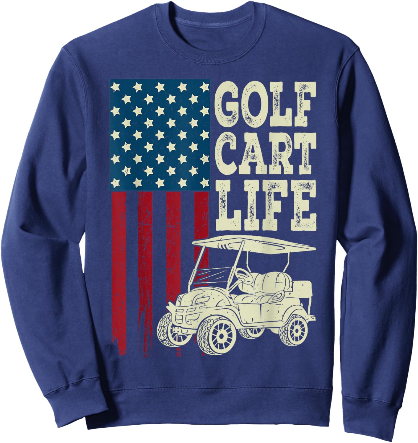Golf Cart Life Shirt Men Women Kids American Flag Funny Dad Sweatshirt - Sweatshirt | Navy