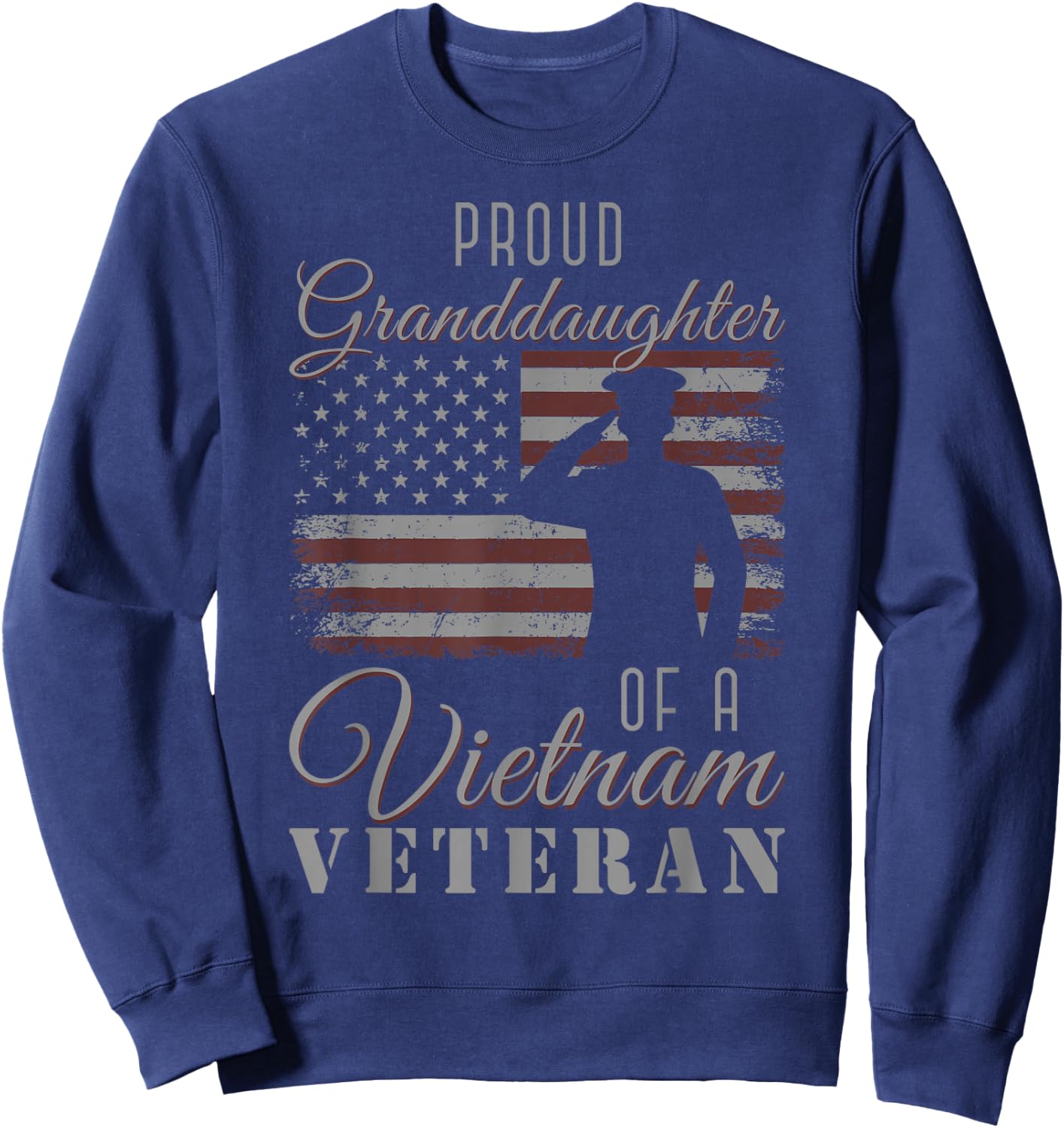 USA Flag Soldier Proud Granddaughter of A Vietnam Veteran Sweatshirt - Sweatshirt | Navy