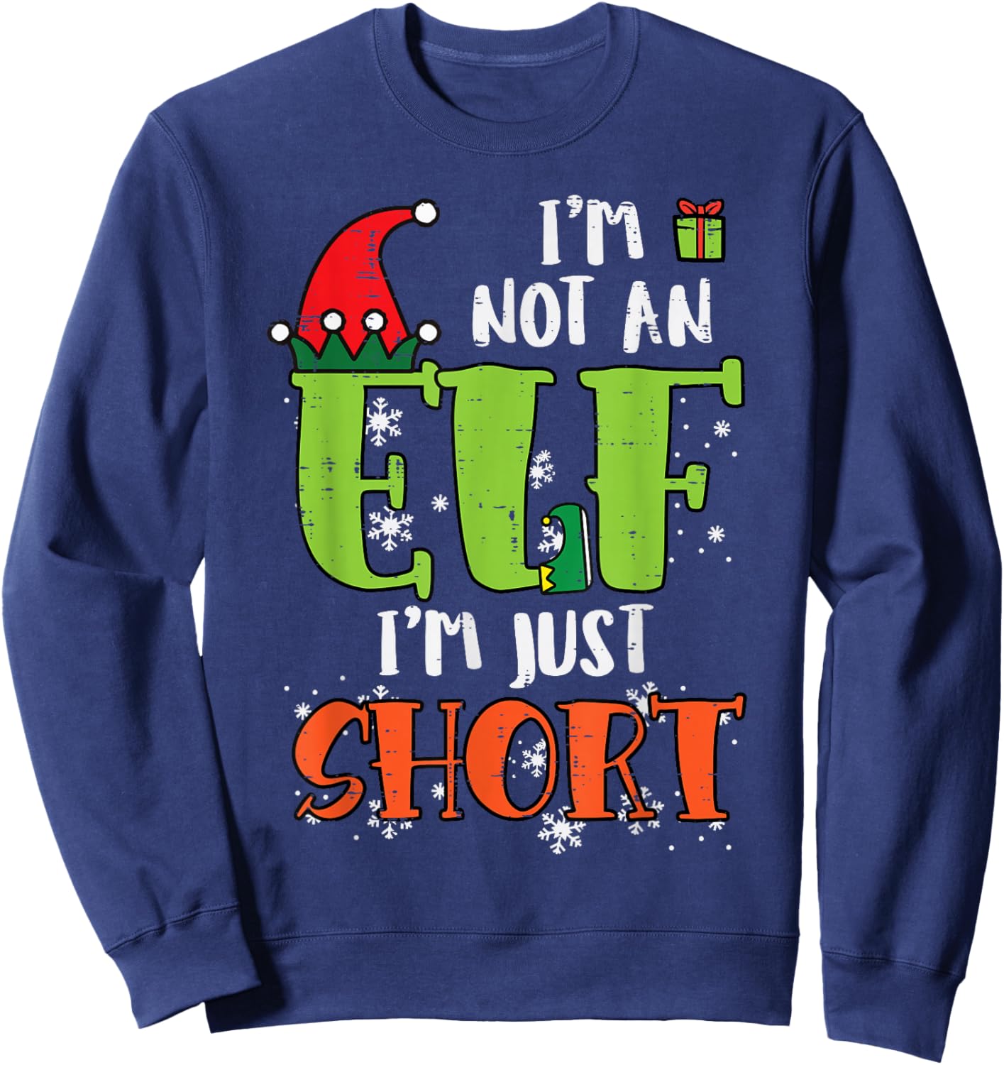 Im Not An Elf Just Short Funny Christmas Xmas Men Women Kids Sweatshirt - Sweatshirt | Navy