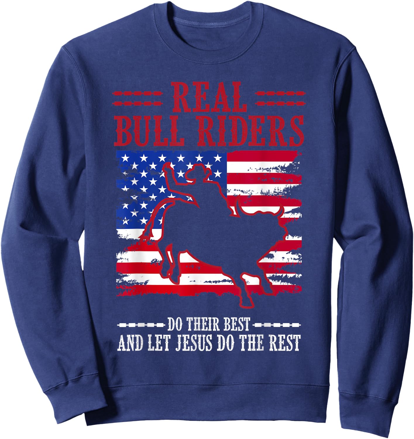 Bull Riding American Flag Rodeo Patriotic Christian Rider Sweatshirt - Sweatshirt | Navy