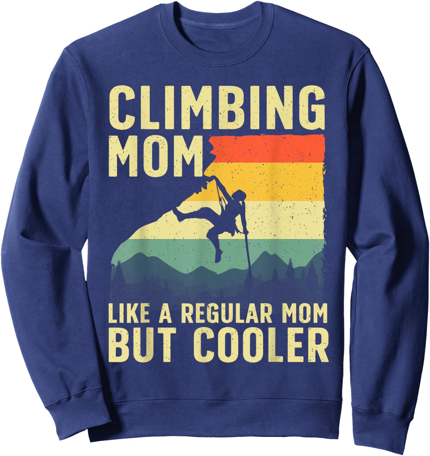 Cool Rock Climbing Mom Indoor Mountain Climbers Sweatshirt - Sweatshirt | Navy
