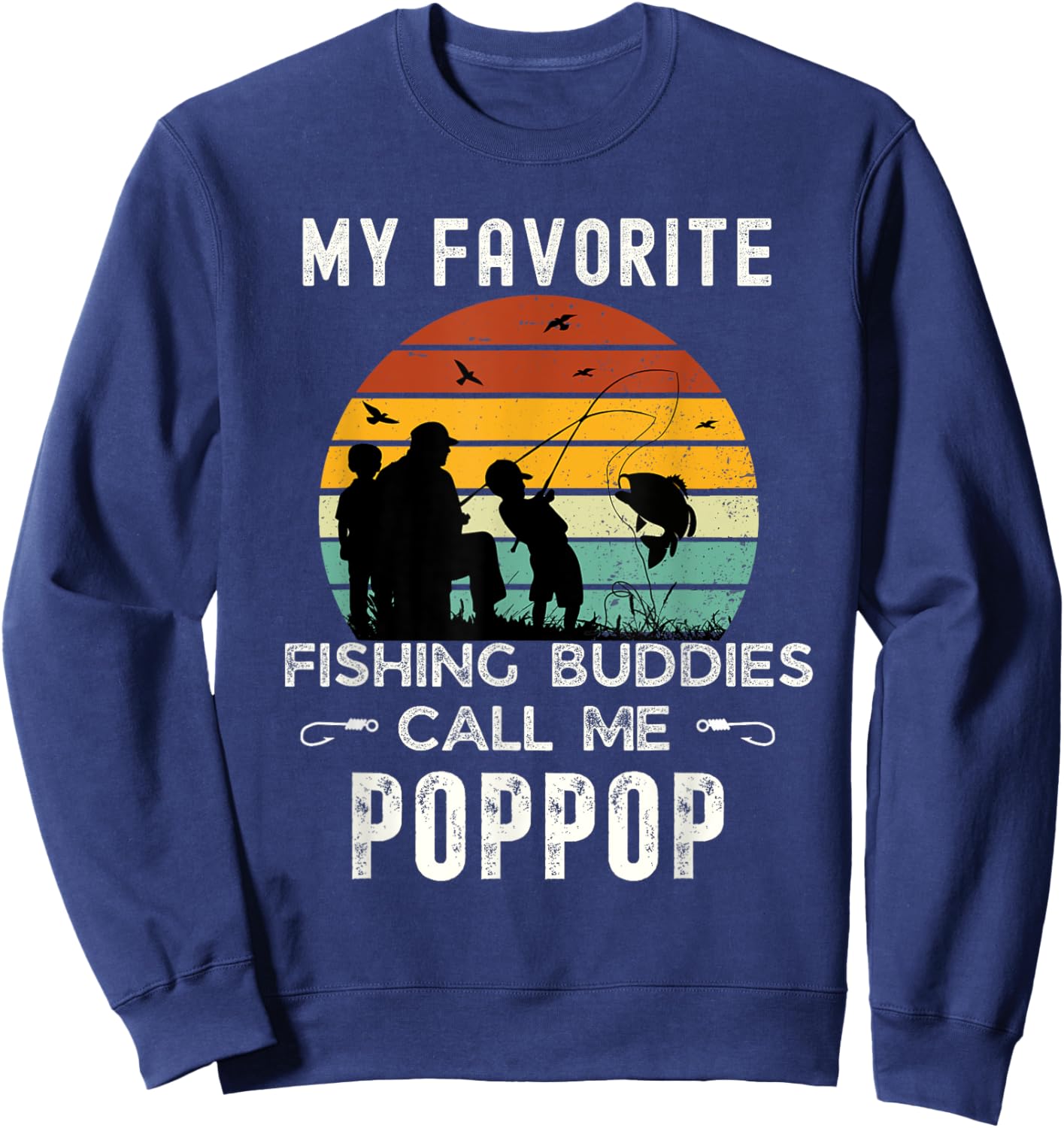 Awesome My Favorite Fishing Buddies Call Me POPPOP Grandpa Sweatshirt - Sweatshirt | Navy