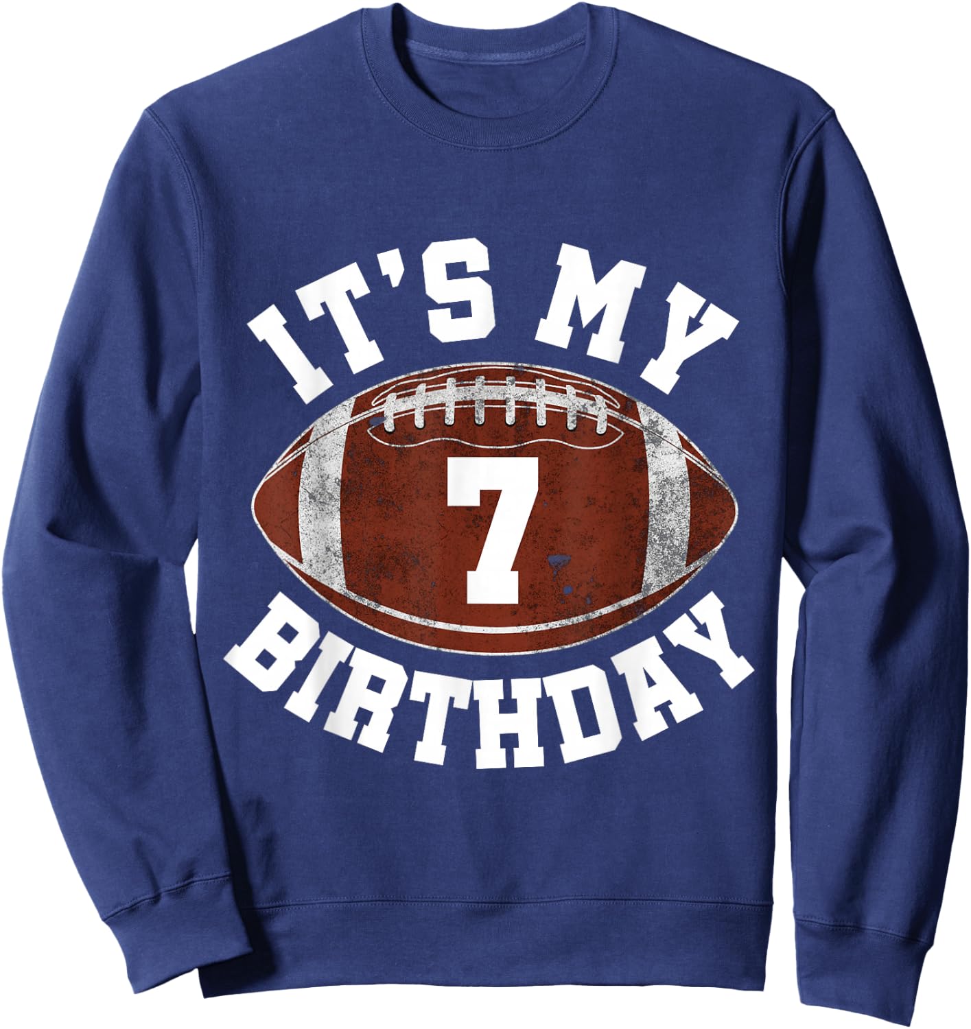 It's My 7th Birthday Boy 7 Year Old Football Player Kids Sweatshirt - Sweatshirt | Navy