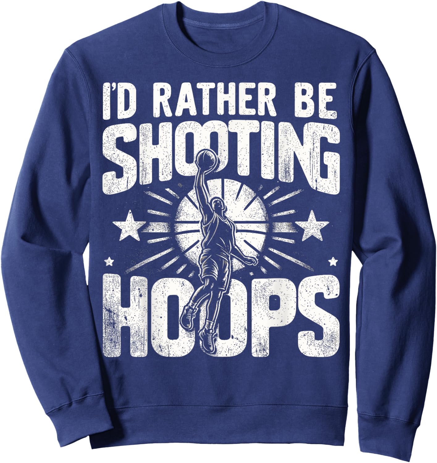 I'd Rather Be Shooting Hoops, Men, Women's Basketball Fans Sweatshirt - Sweatshirt | Navy