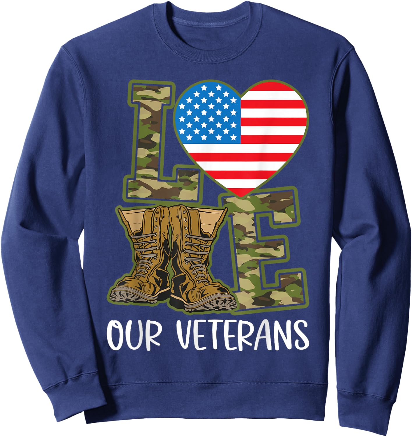 Love Our Veterans Day Proud Military US Flag Sweatshirt - Sweatshirt | Navy