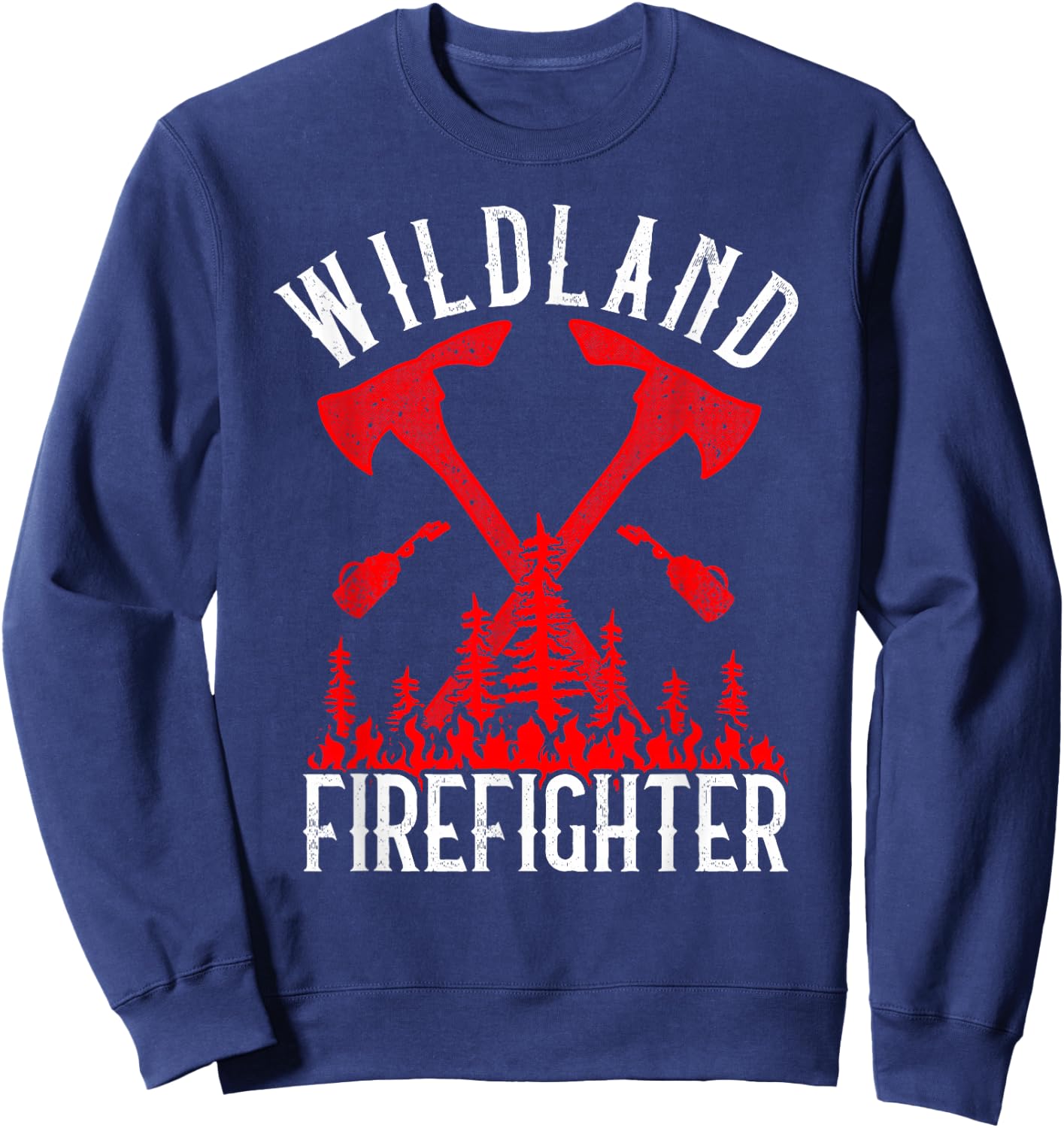 Wildland Firefighter Forest Fire Fighting Flaming Trees Sweatshirt - Sweatshirt | Navy