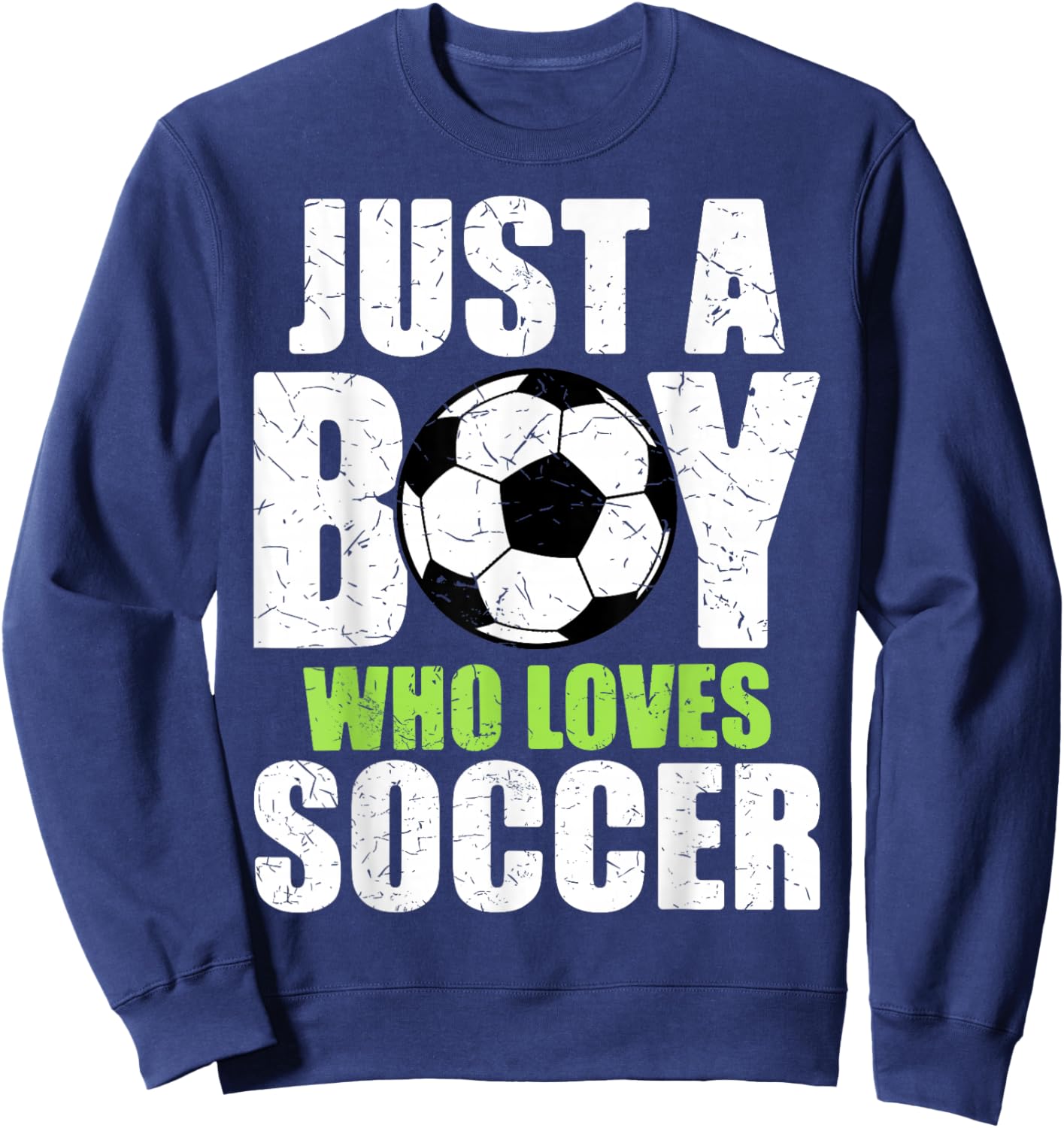 Just A Boy Who Loves Soccer Player Striker Goalie Goalkeeper Sweatshirt - Sweatshirt | Navy