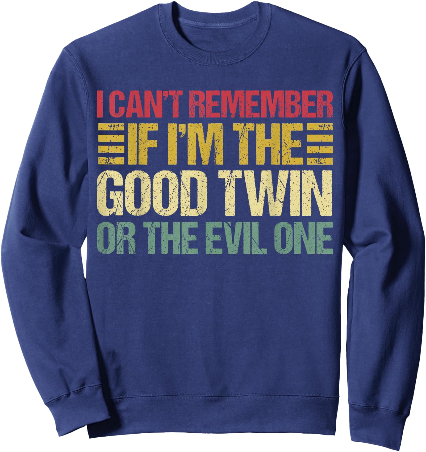 Funny Twin Am I The Good Twin Or The Evil One Vintage Twins Sweatshirt - Sweatshirt | Navy