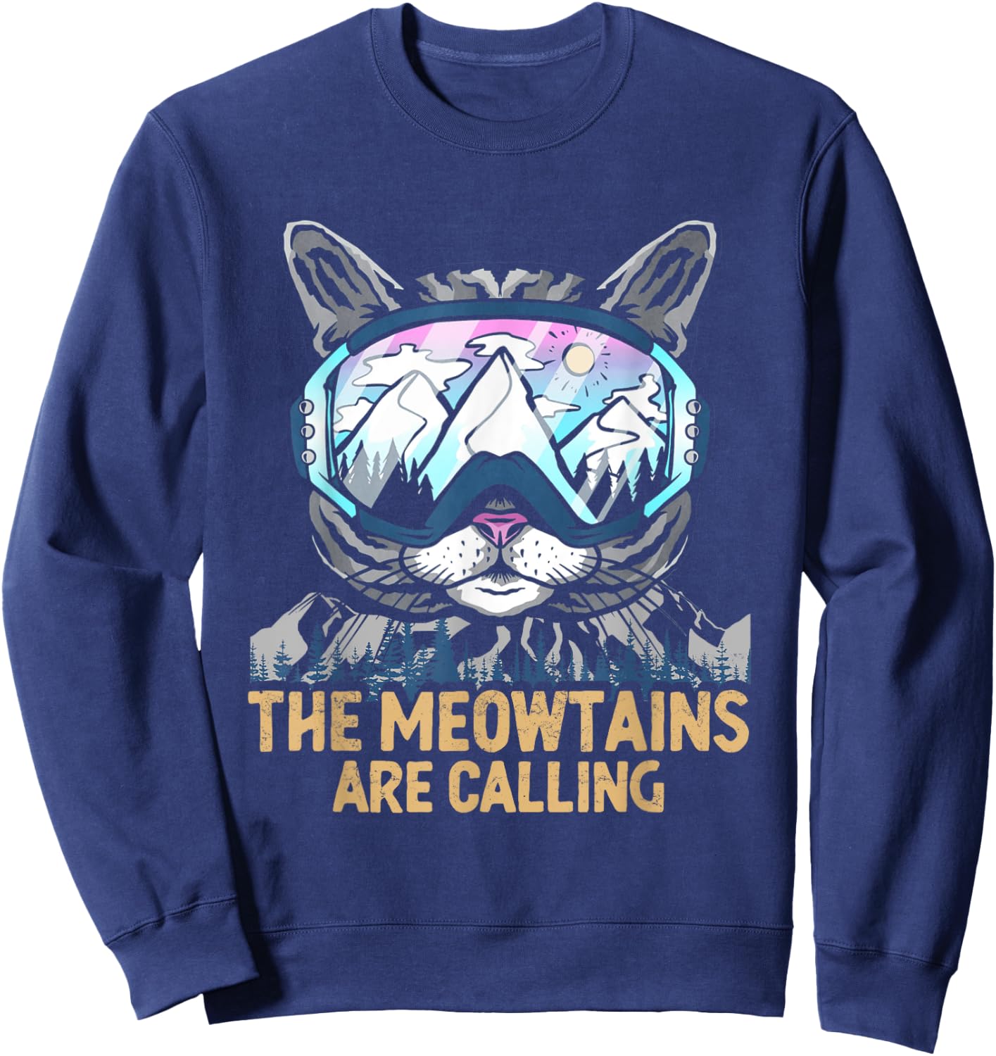 Meowtains Are Calling | Winter Sports Cat | Ski Snowboard Sweatshirt - Sweatshirt | Navy