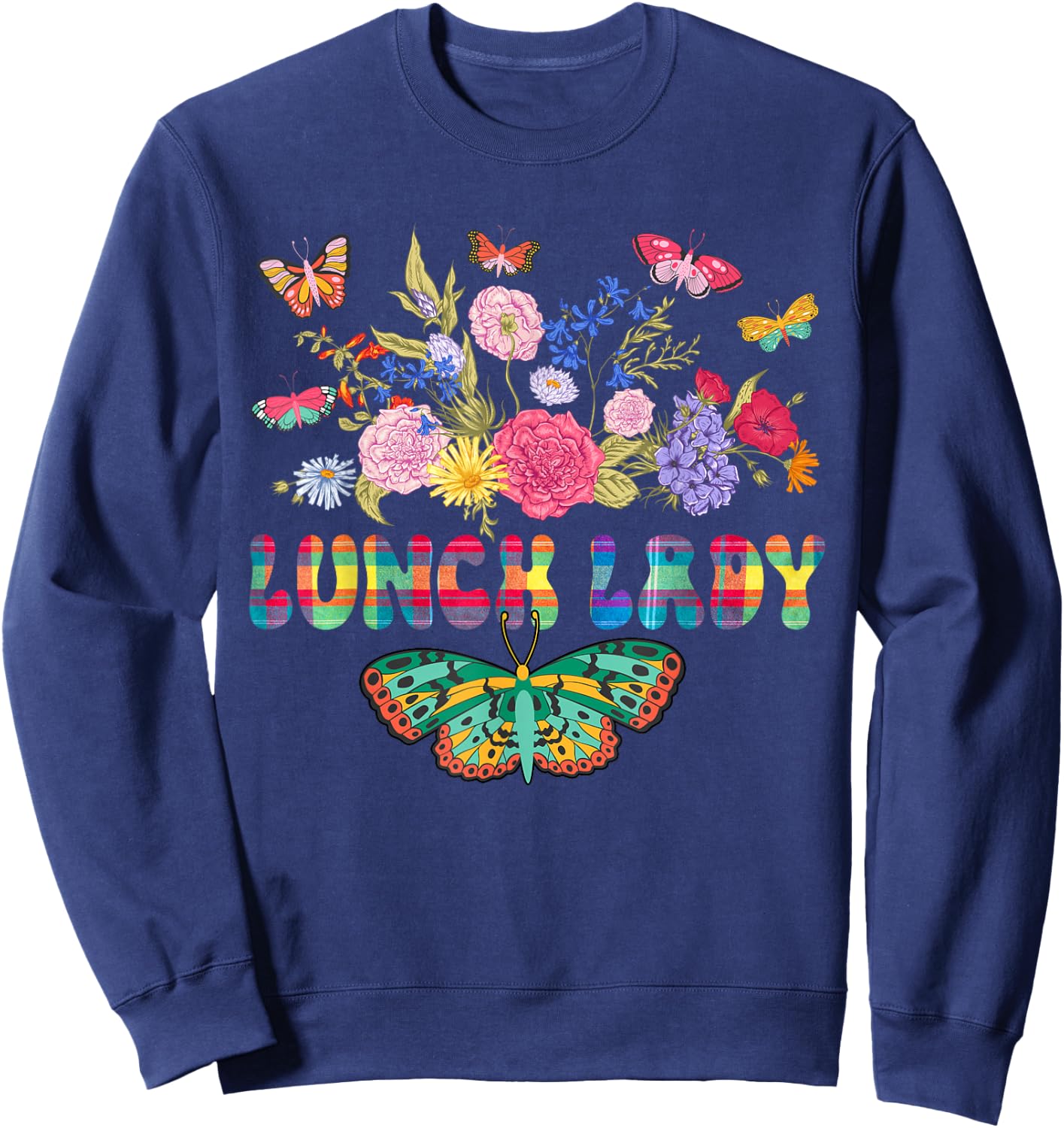 Lunch Lady Cute Flowers Butterflies Costume Lunch Lady Lover Sweatshirt - Sweatshirt | Navy
