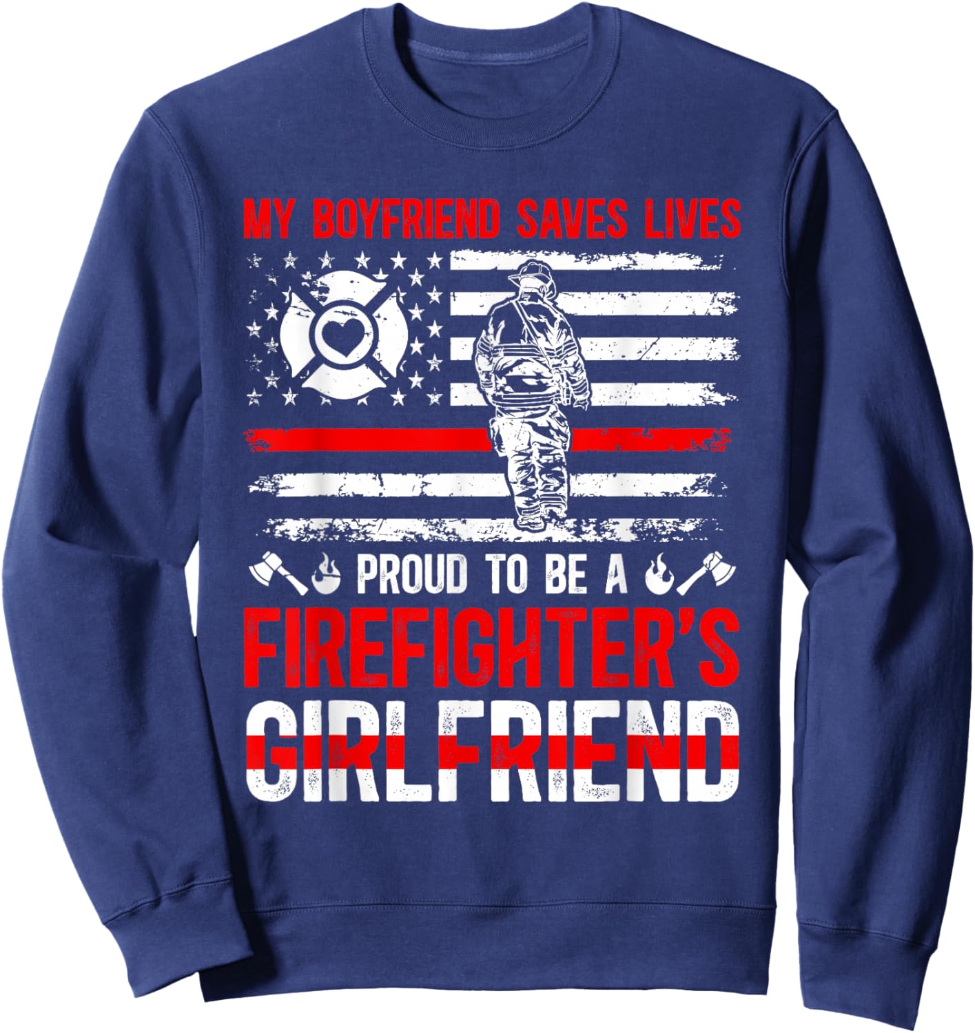 Proud To Be A Firefighter Girlfriend Fire Girlfriend Sweatshirt - Sweatshirt | Navy