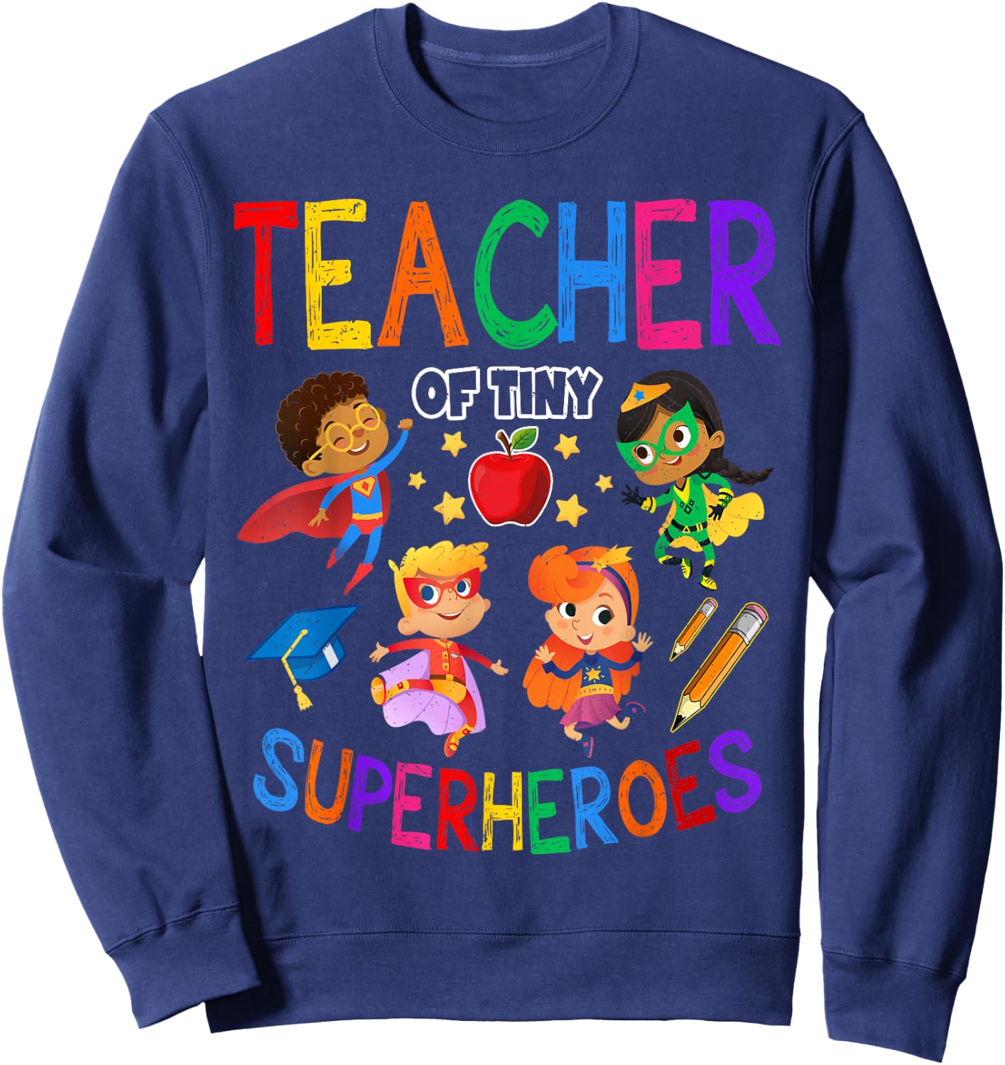 Kindergarten Prek Teacher Of Tiny Superheroes Back To School Sweatshirt - Sweatshirt | Navy