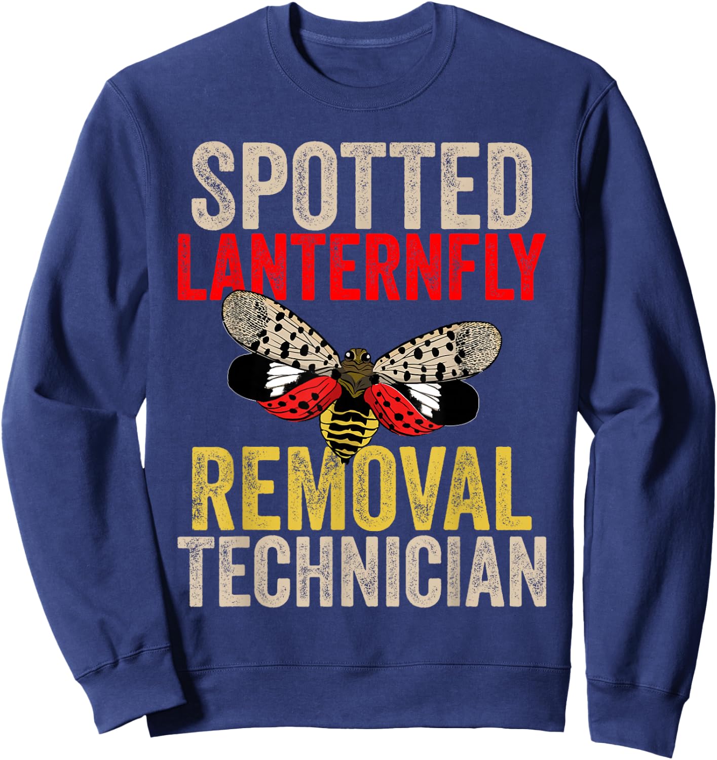 Spotted Lanternfly Trap and Insect Spray Design Lantern Fly Sweatshirt - Sweatshirt | Navy