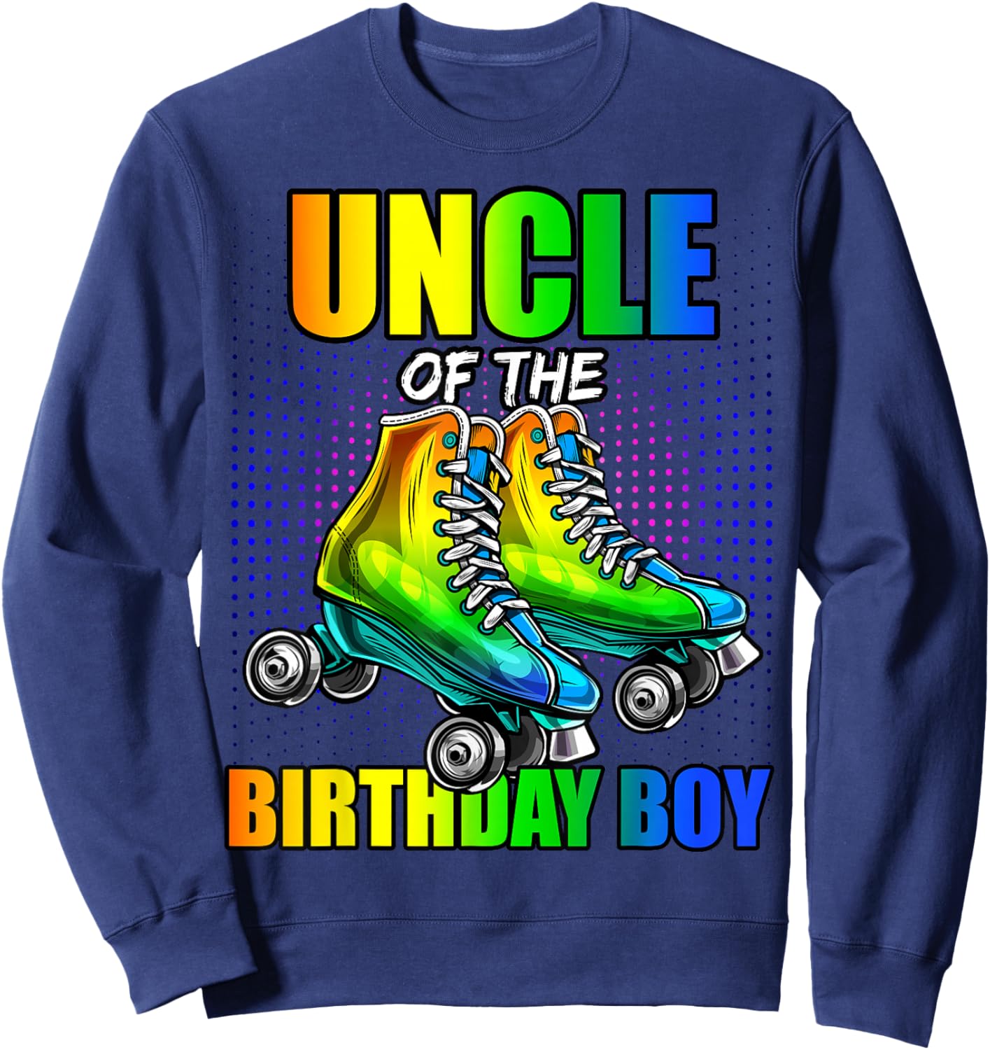 Uncle Birthday Boy Roller Skating Birthday Matching Family Sweatshirt - Sweatshirt | Navy