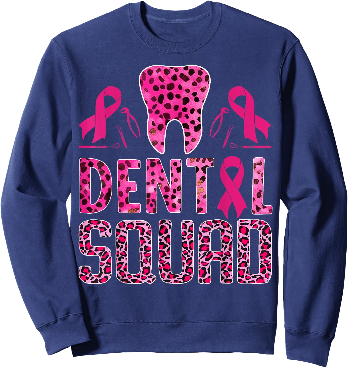 Dental Squad With Teeth Breast Cancer Awareness Warrior Sweatshirt - Sweatshirt | Navy