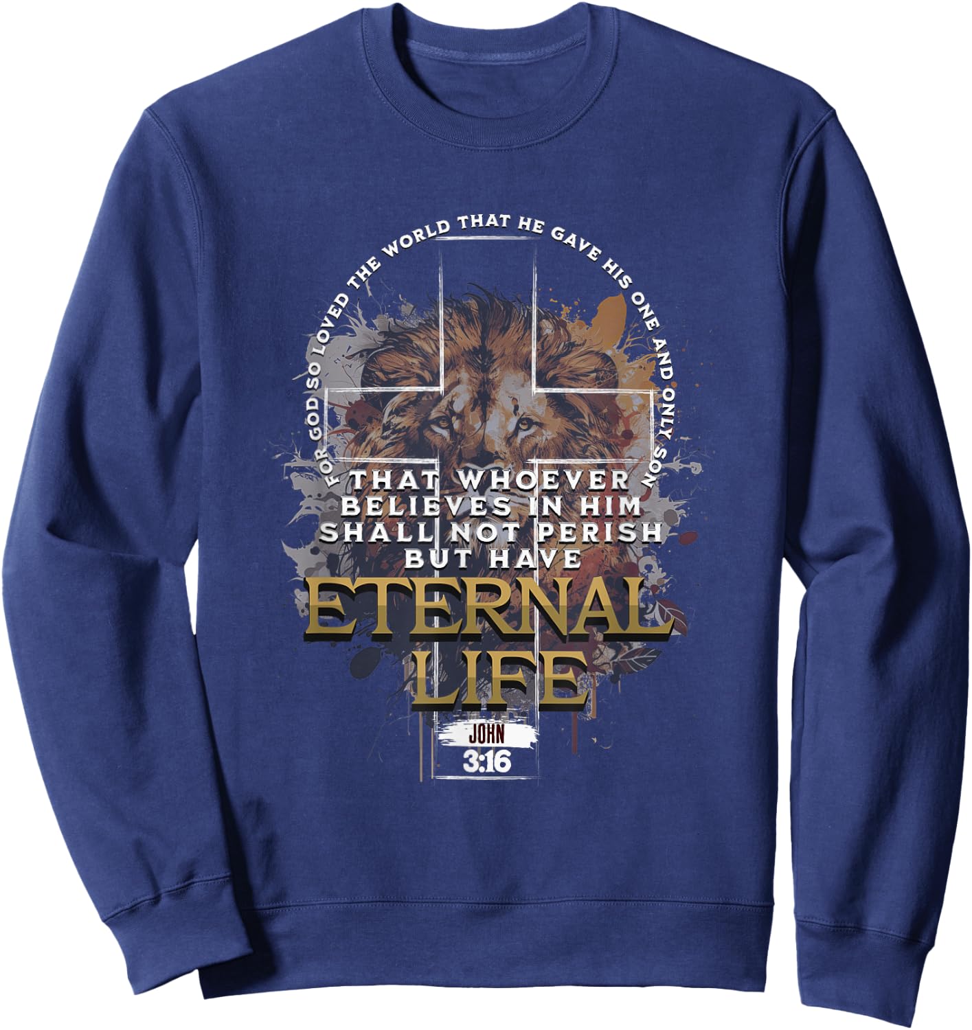 John 3:16 Christian Cross Bible Jesus Lion Eternal Life Sweatshirt - Sweatshirt | Navy