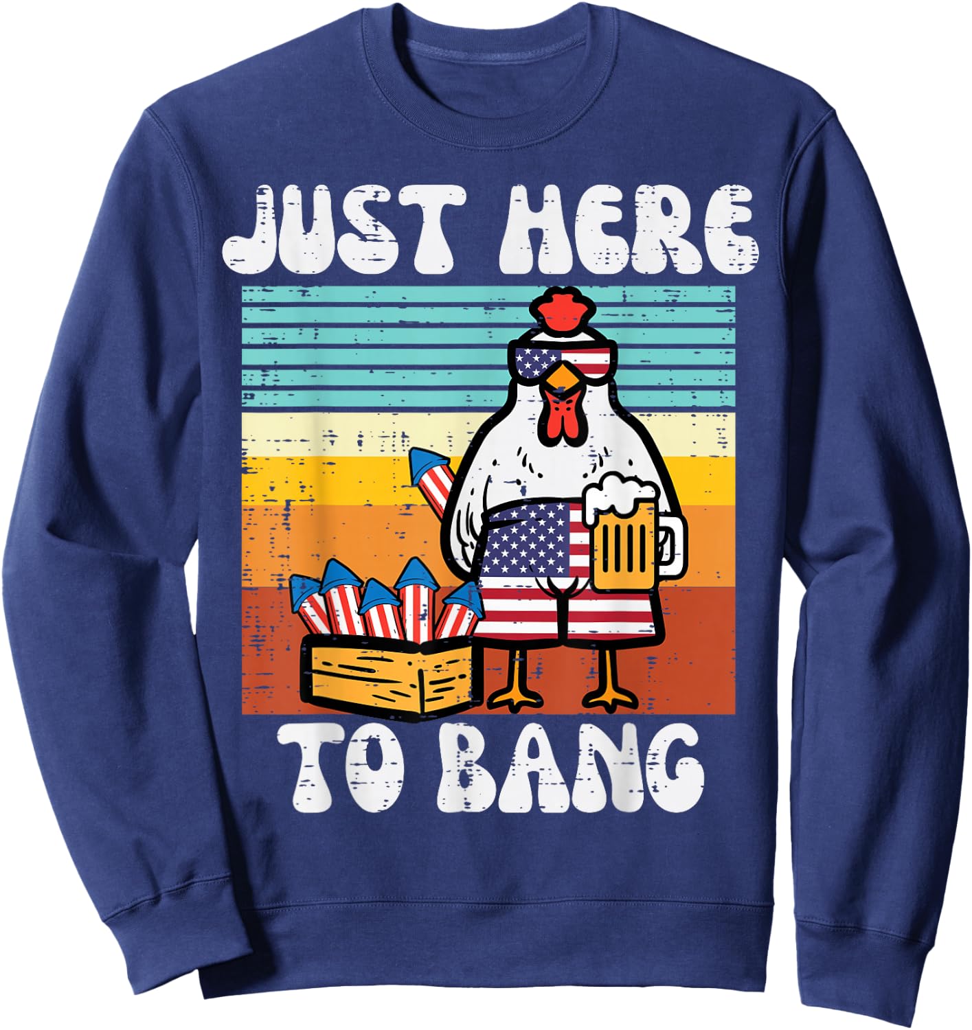 4th Of July Chicken Fireworks Here To Bang Retro America Men Sweatshirt - Sweatshirt | Navy