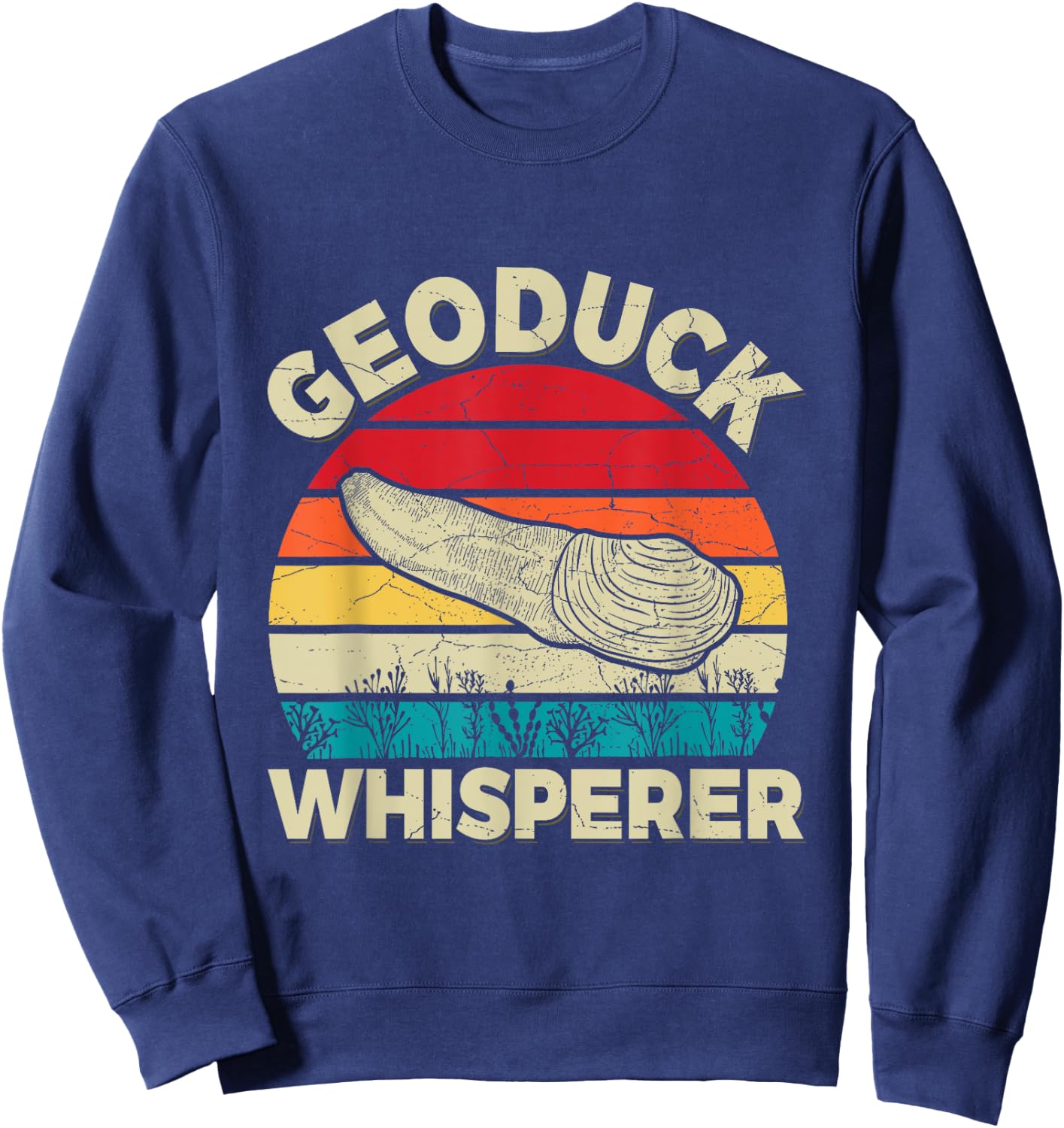 Geoduck Whisperer Design for a Geoduck Expert Sweatshirt - Sweatshirt | Navy