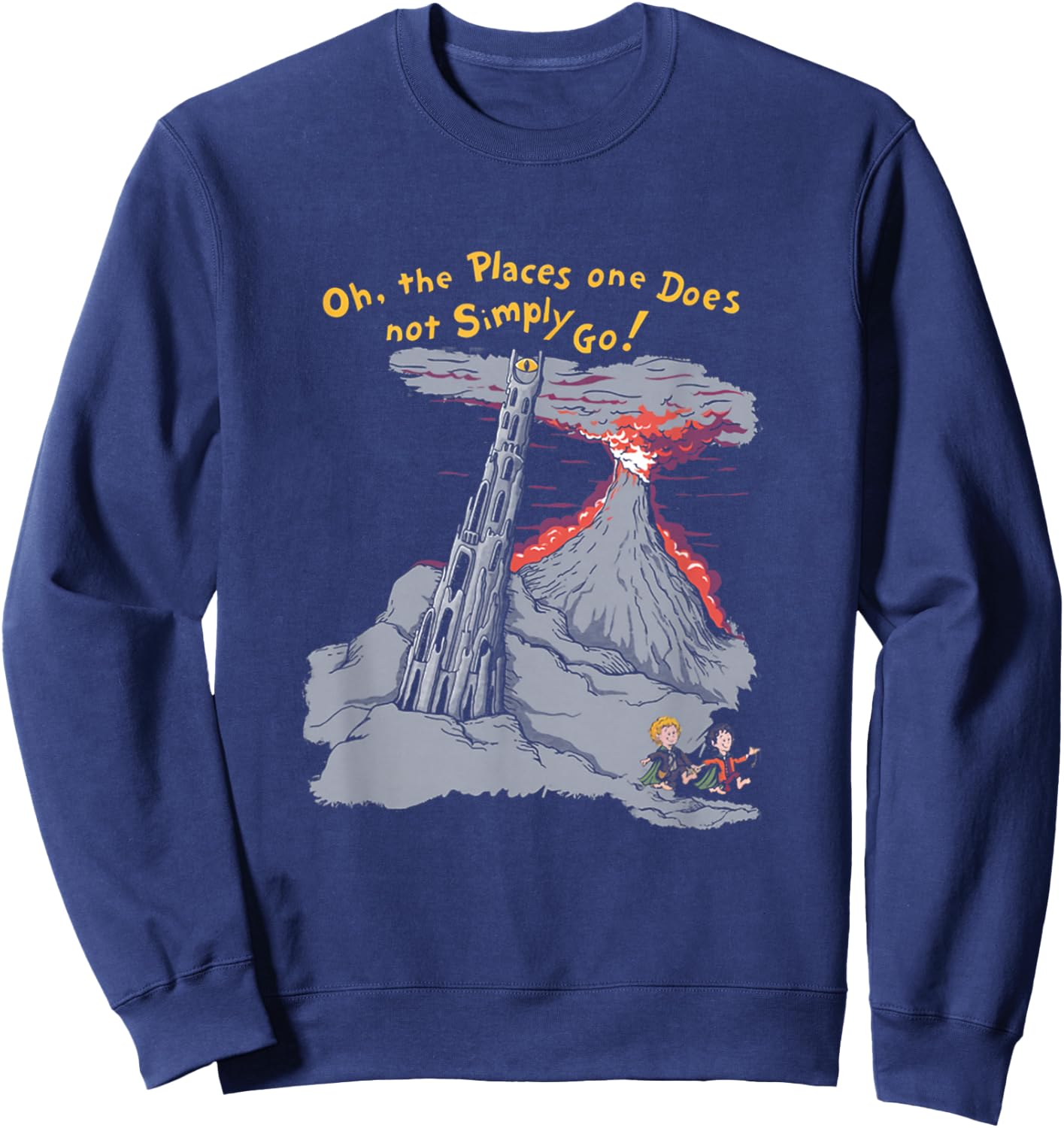 Oh The Places One Does Not Simply Go! Sweatshirt - Sweatshirt | Navy