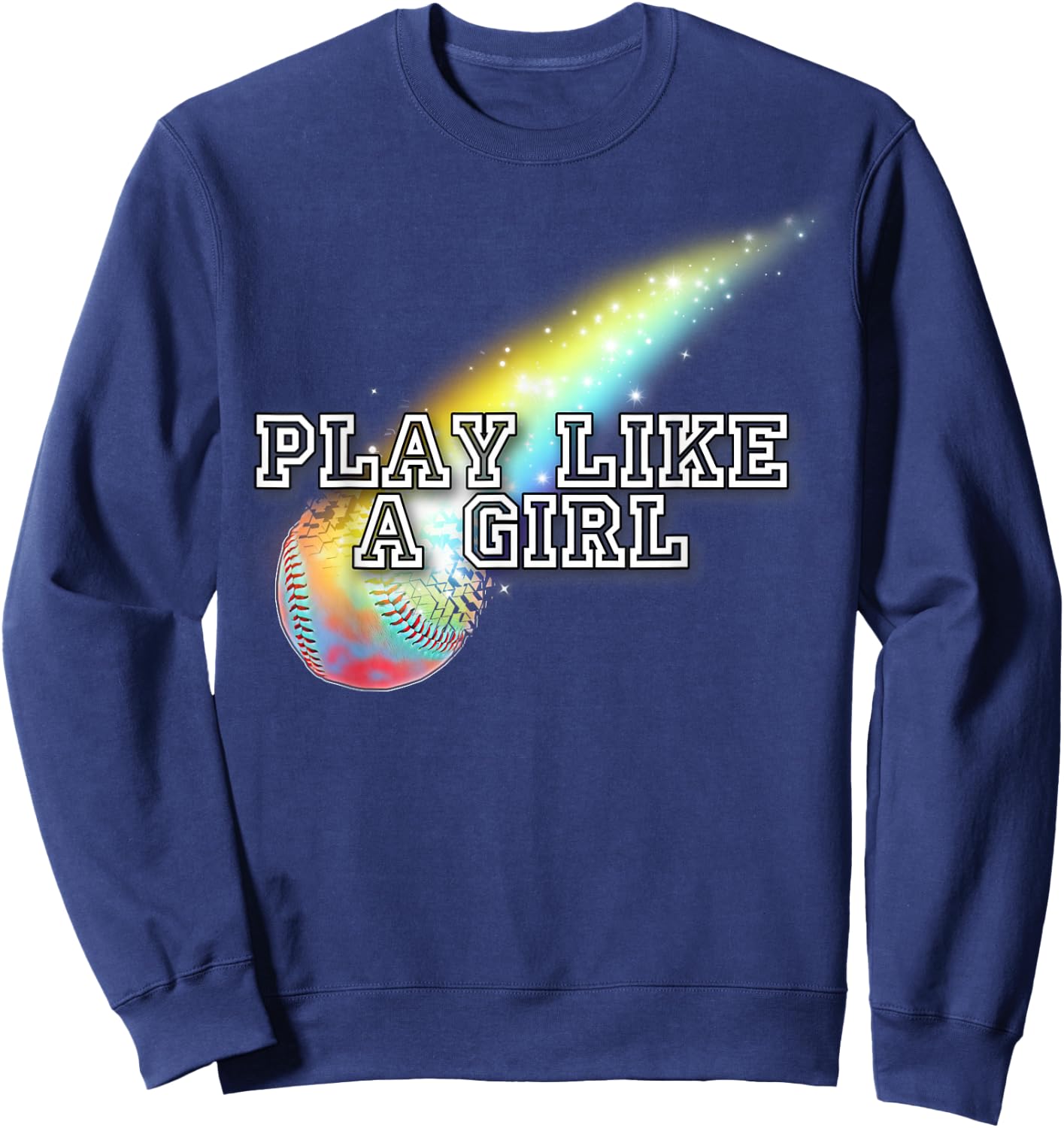 Play Like A Girl - Softball Gear For Girls, Teens & Moms Sweatshirt - Sweatshirt | Navy