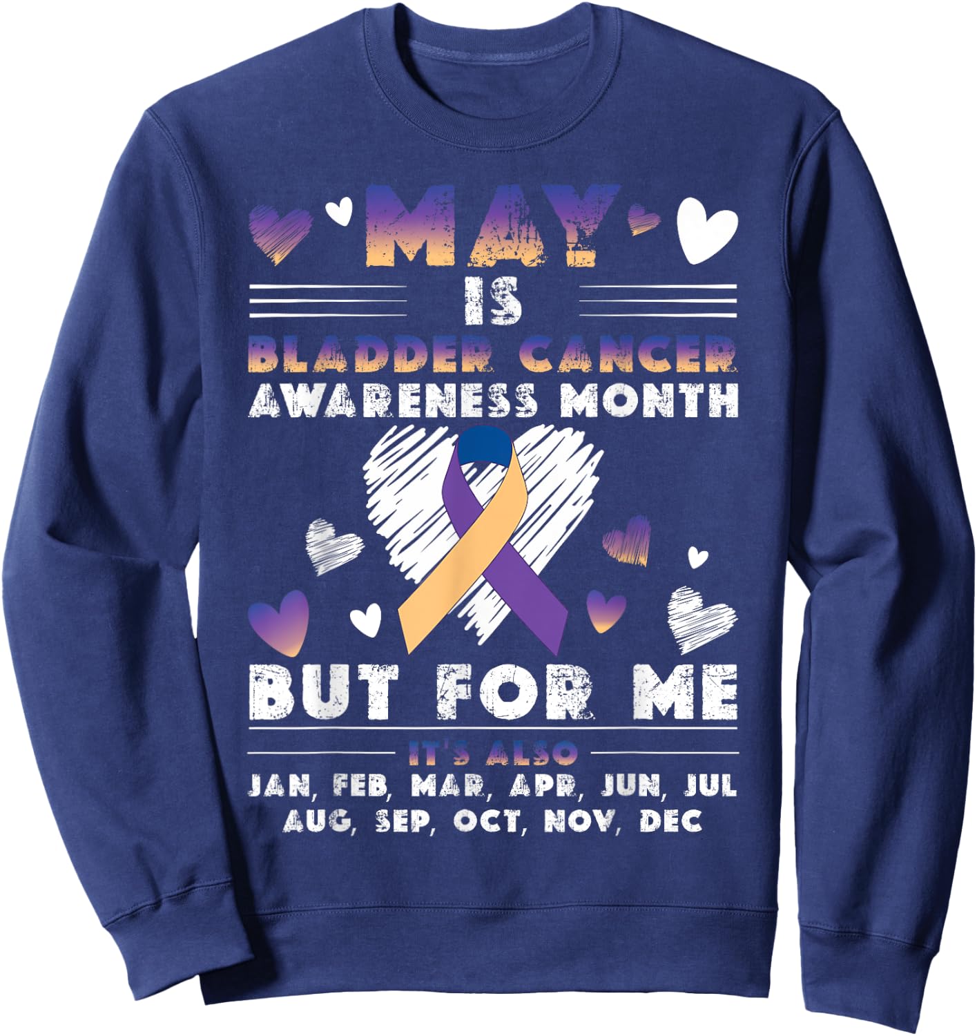 May Is Bladder Cancer Awareness Month Warrior Survivor Women Sweatshirt - Sweatshirt | Navy