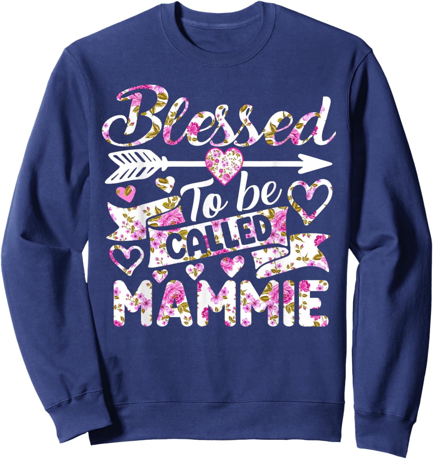 Blessed To Be Called Mammie Shirt Funny Grandma Mother's Day Sweatshirt - Sweatshirt | Navy