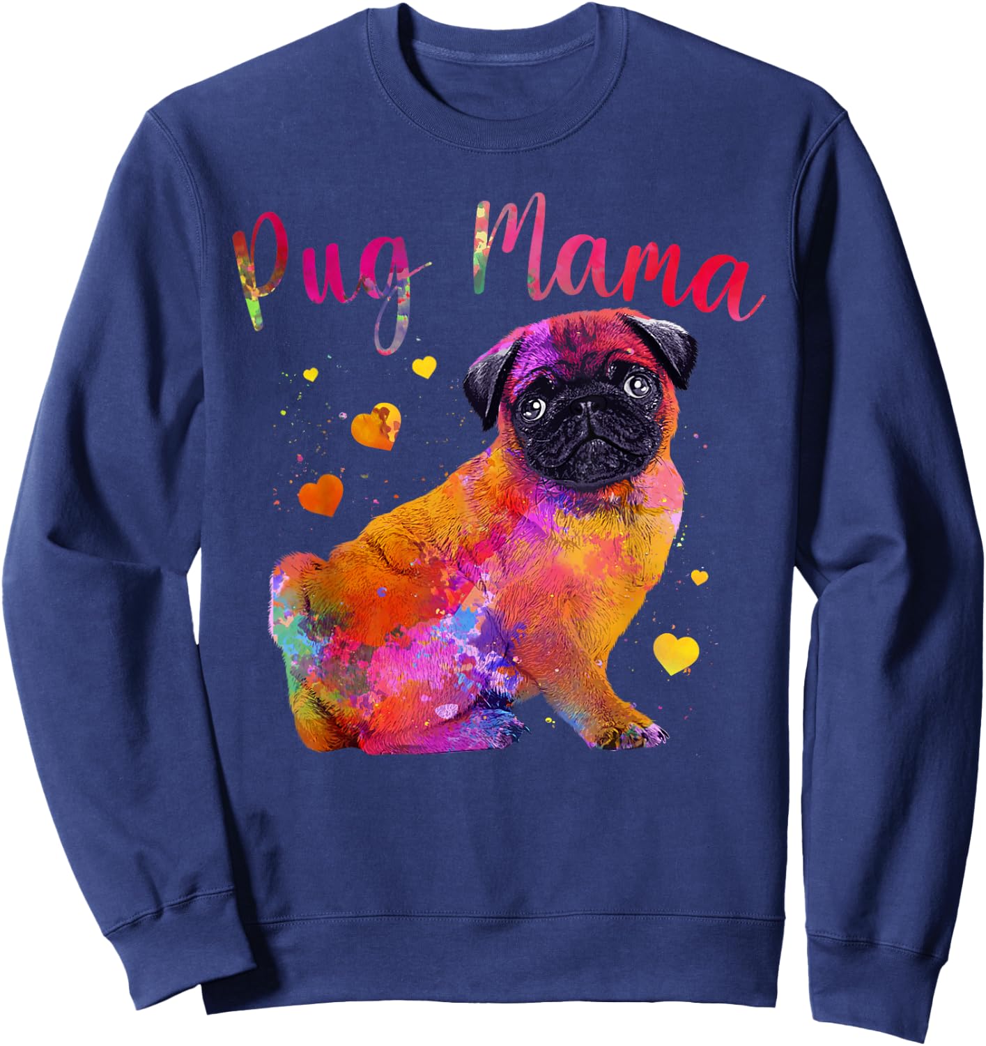 Cool Pug Mama For Mom Women Dog Pug Lovers Fur Baby Puppy Sweatshirt - Sweatshirt | Navy