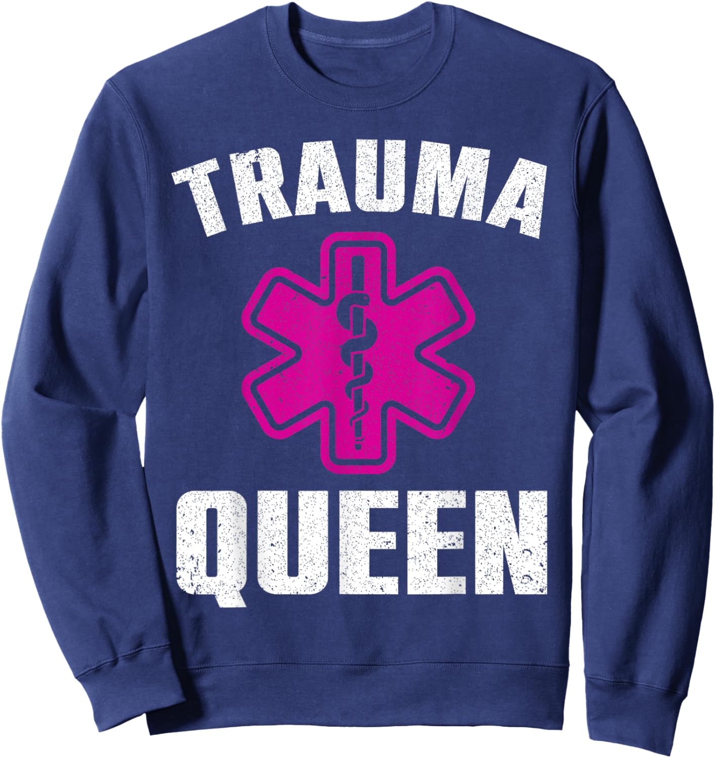 Funny Trauma Queen Art For Paramedic Women EMT Lover Girls Sweatshirt - Sweatshirt | Navy