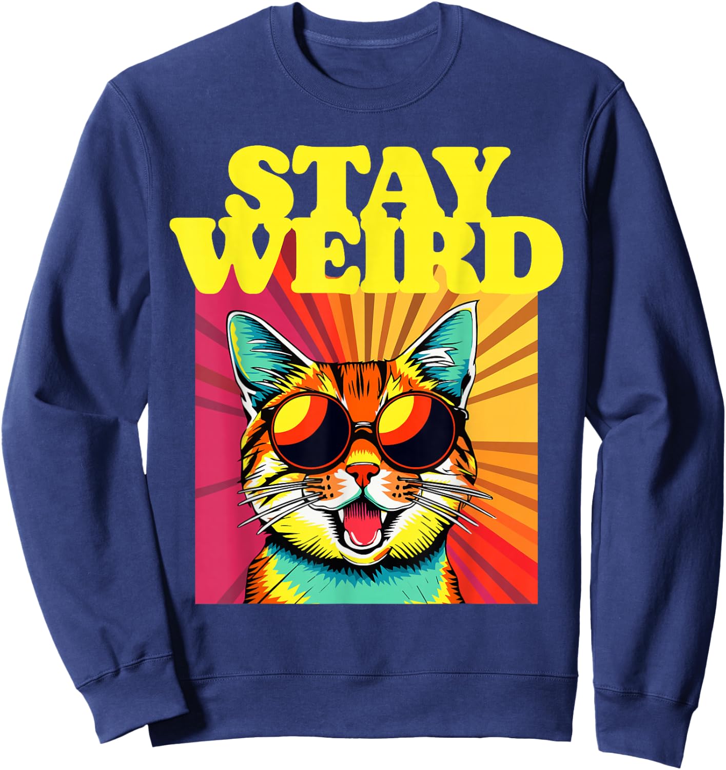 Stay Weird Awesome 80s Abstract Art Cool Cat Sweatshirt - Sweatshirt | Navy