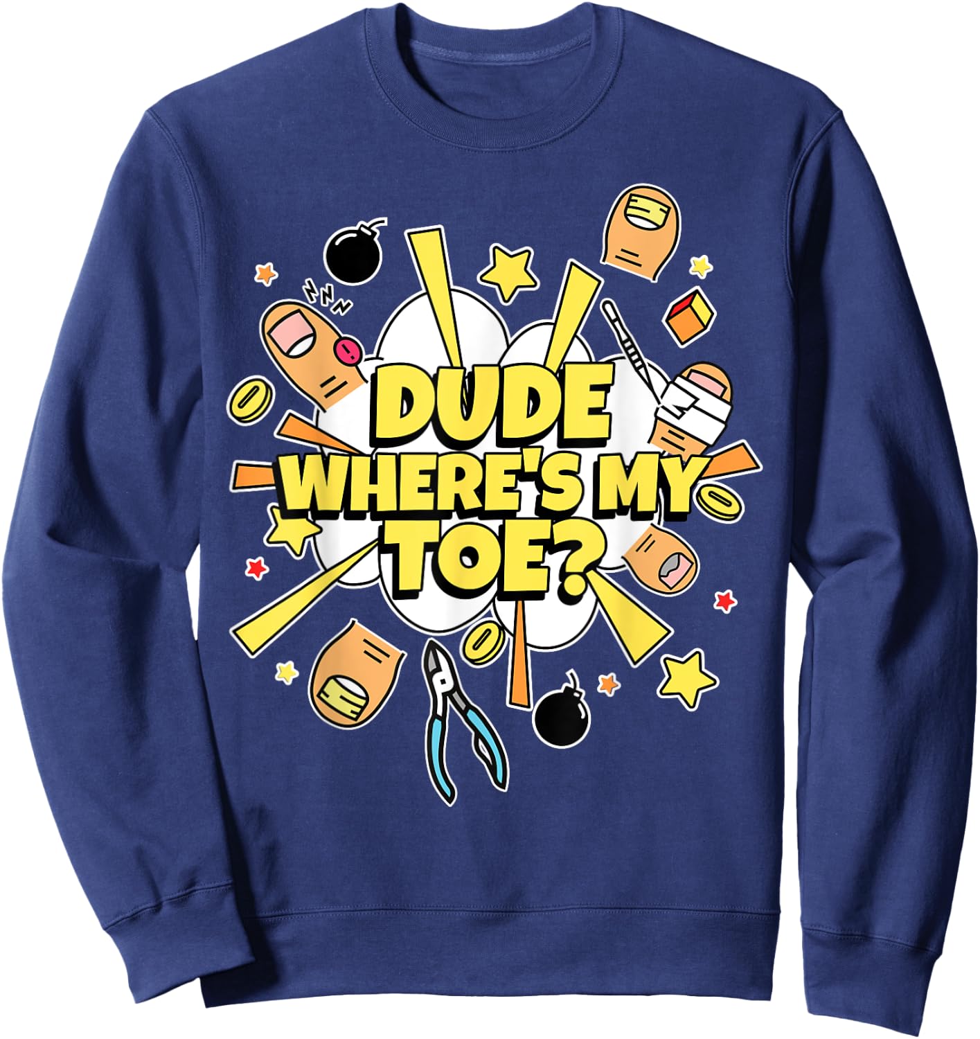 Where's My Toe? Amputated Toes Gifts & Funny Toe Amputee Sweatshirt - Sweatshirt | Navy