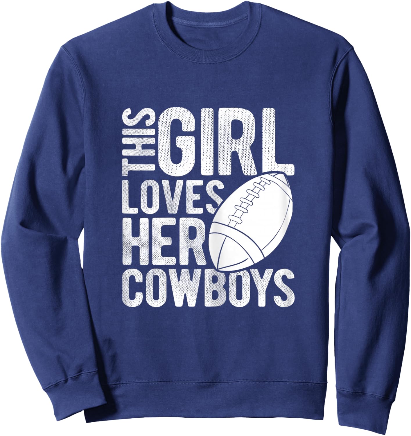 This Girl Loves Her Cowboys Football Sport Touchdown Player Sweatshirt - Sweatshirt | Navy