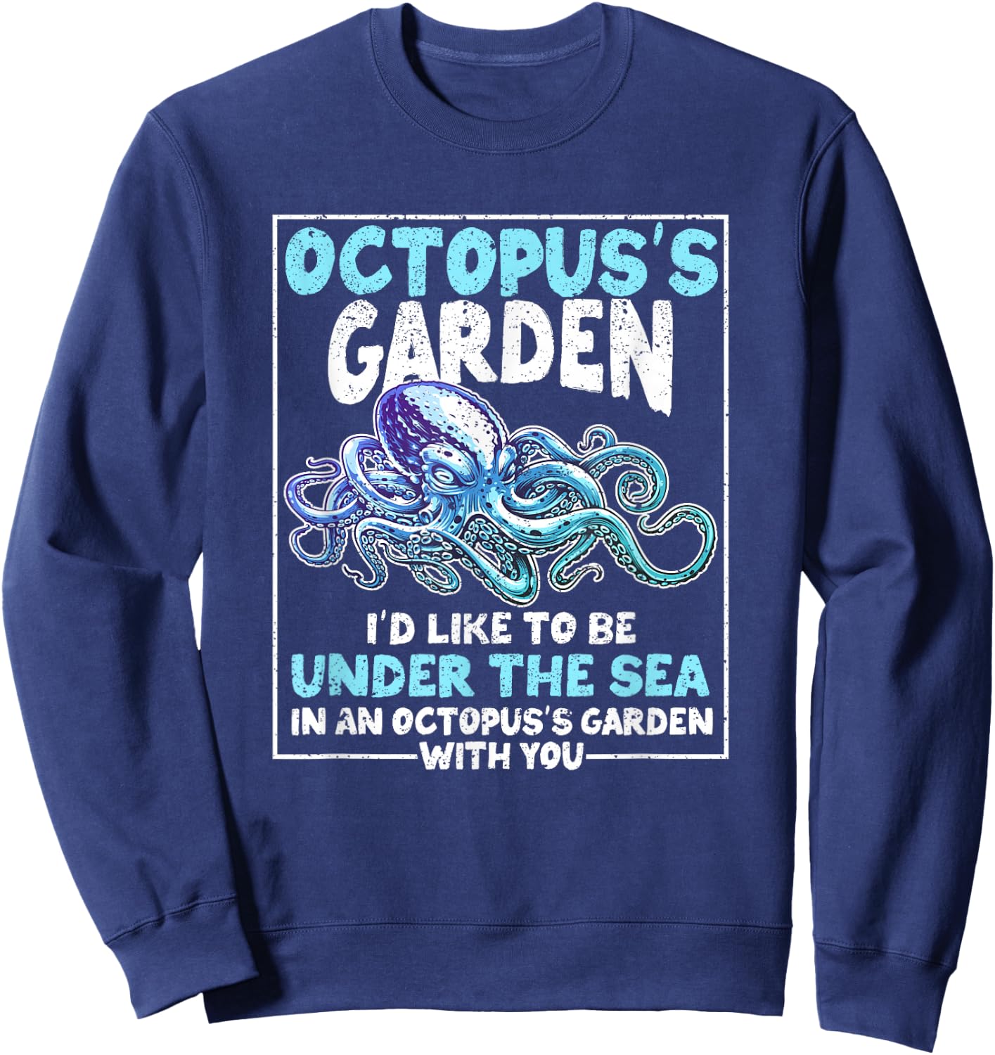 Octopus's Garden Funny Gardening Kraken Octo Lover Octopus Sweatshirt - Sweatshirt | Navy