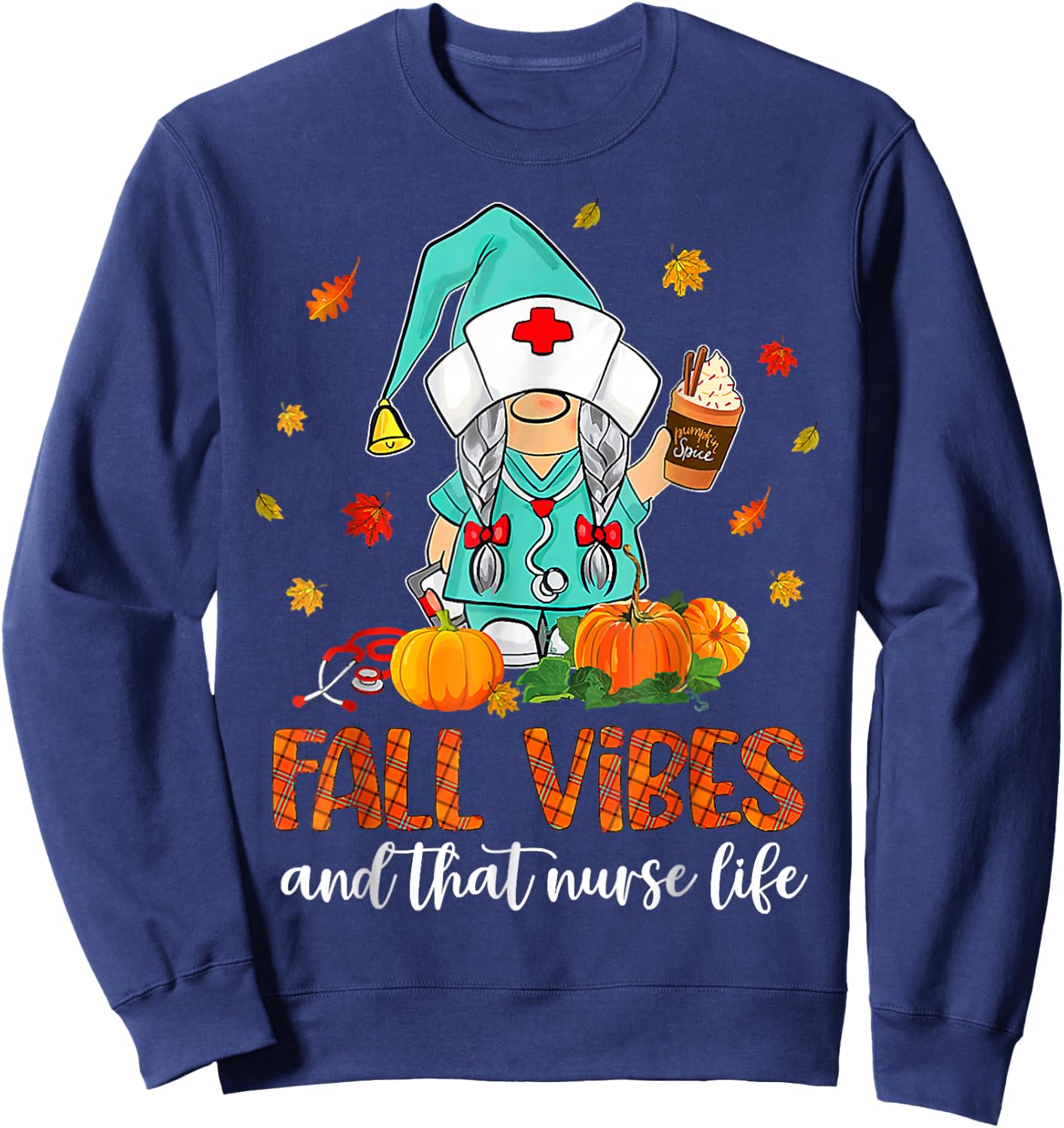 Fall Vibes That Nurse Life Nurse Gnomes Fall Season Autumn Sweatshirt - Sweatshirt | Navy