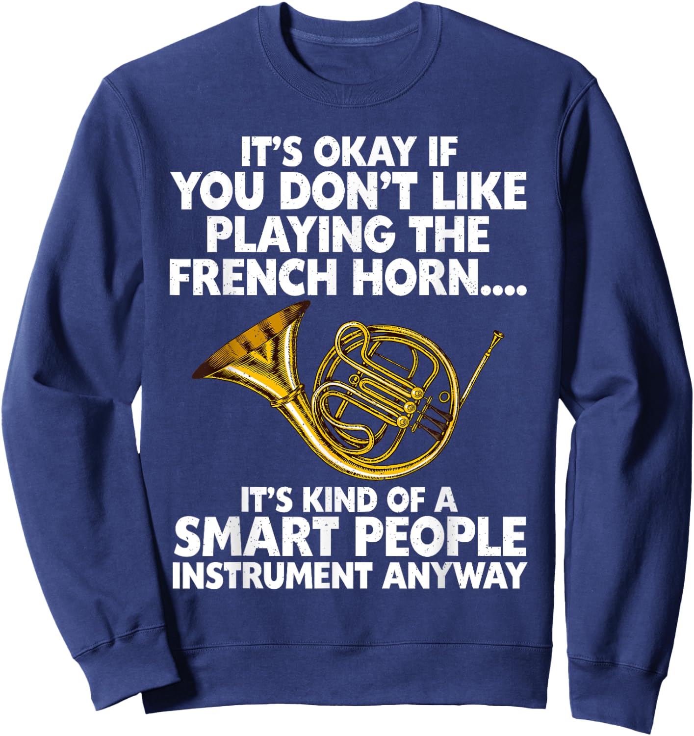 Funny French Horn Art Women Hornist Jazz Music Lover Sweatshirt - Sweatshirt | Navy