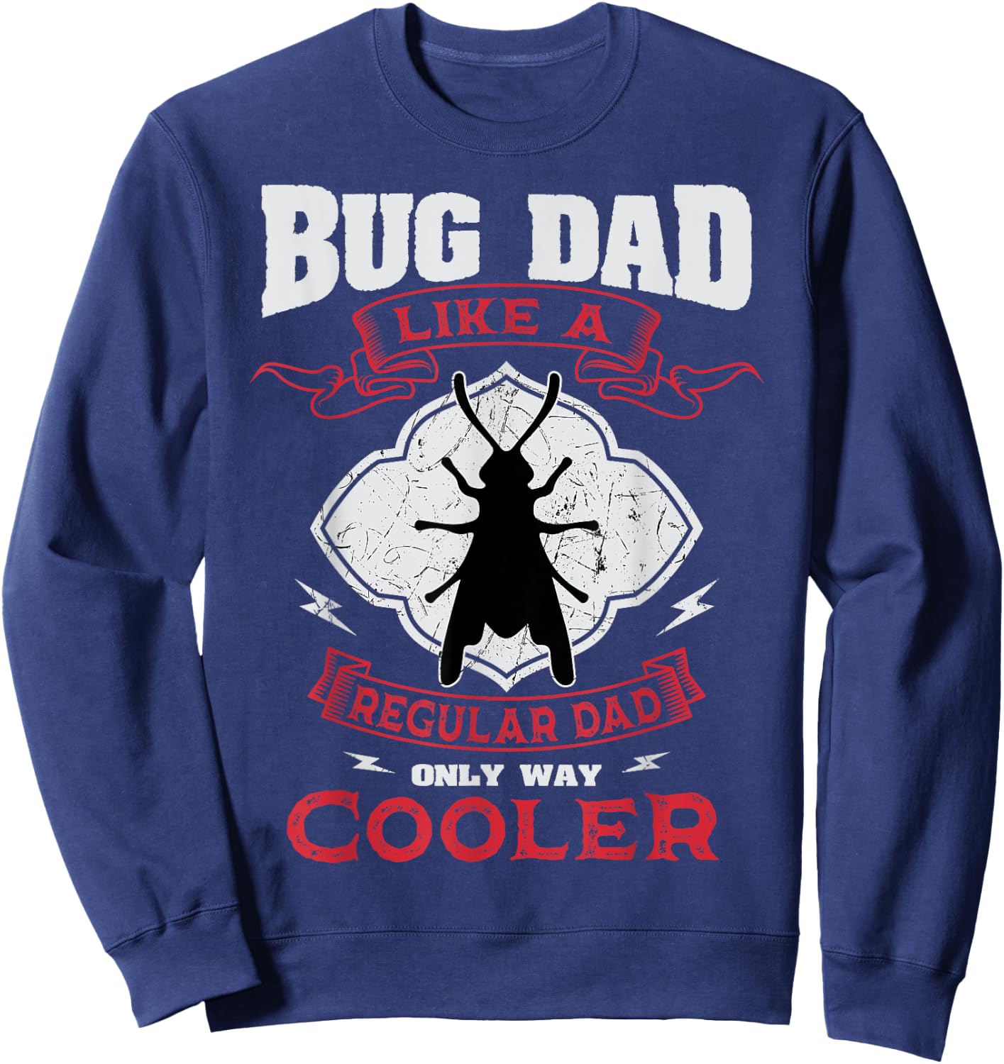 Entomologist Bug Dad Entomology Insect Lover Father's Day Sweatshirt - Sweatshirt | Navy