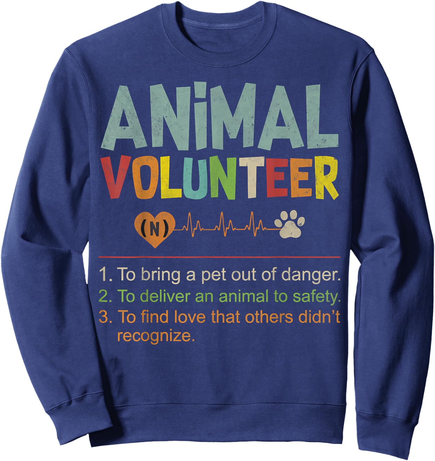 Animal Volunteer - Animal Safety Rescue Appreciation Love Sweatshirt - Sweatshirt | Navy