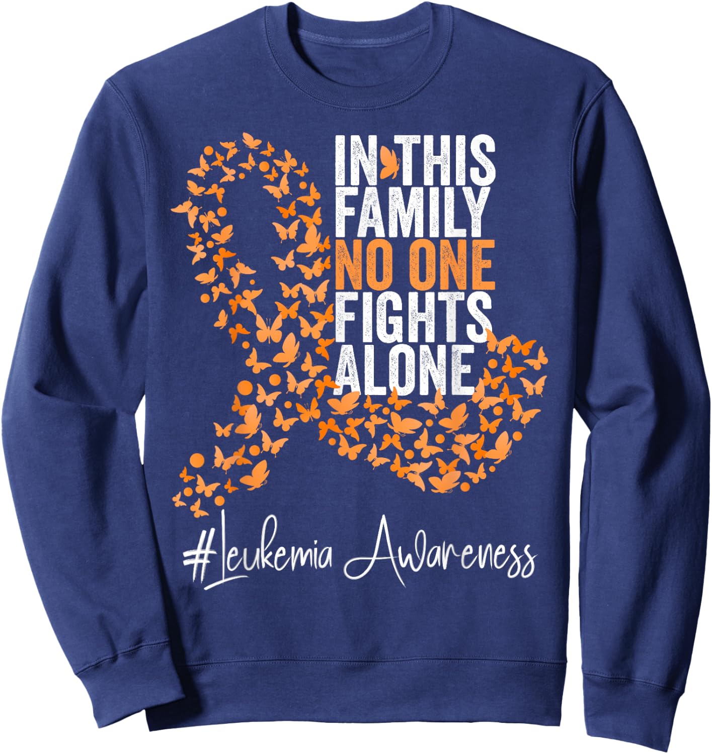 Leukemia Awareness Month Orange Ribbon Butterflies Sweatshirt - Sweatshirt | Navy