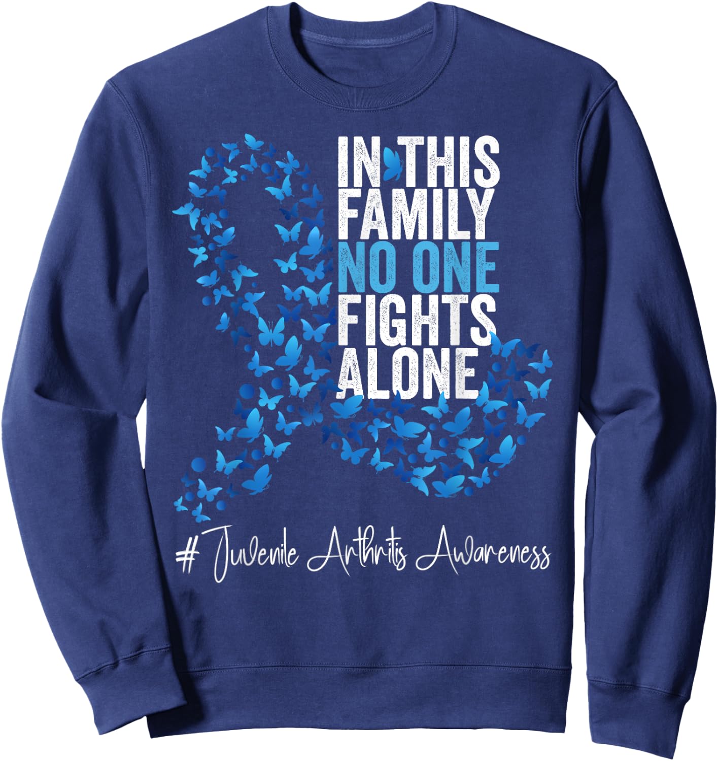 Juvenile Arthritis Awareness Month Blue Ribbon Butterflies Sweatshirt - Sweatshirt | Navy
