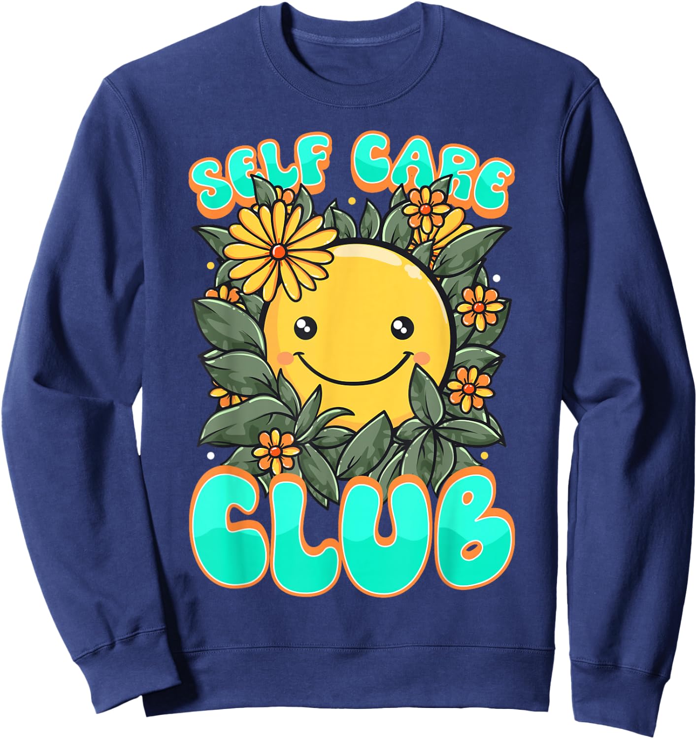 Self-Care Club Awareness Mental Health Positive Sweatshirt - Sweatshirt | Navy