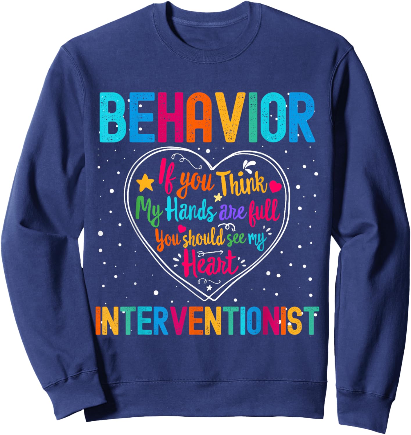 Behavior Interventionist Appreciation Week Back to School Sweatshirt - Sweatshirt | Navy