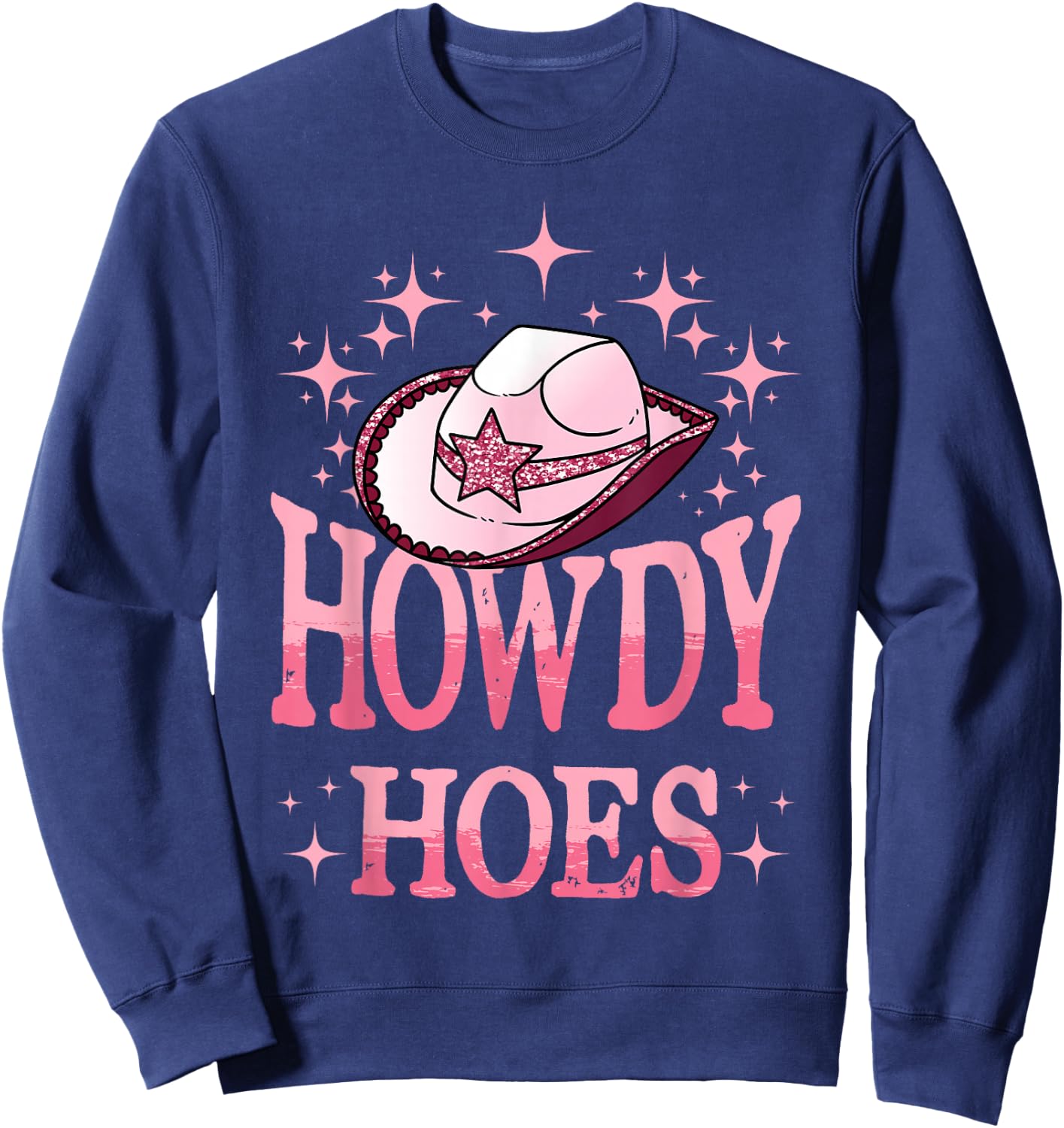Western Cowgirl Howdy Hoes Rodeo Pink Cowboy Hat Western Country Sweatshirt - Sweatshirt | Navy